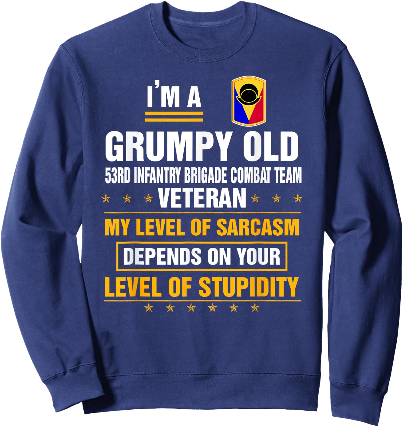 Grumpy Old 53rd Infantry Brigade Combat Team Veteran Xmas Sweatshirt - Sweatshirt | Navy