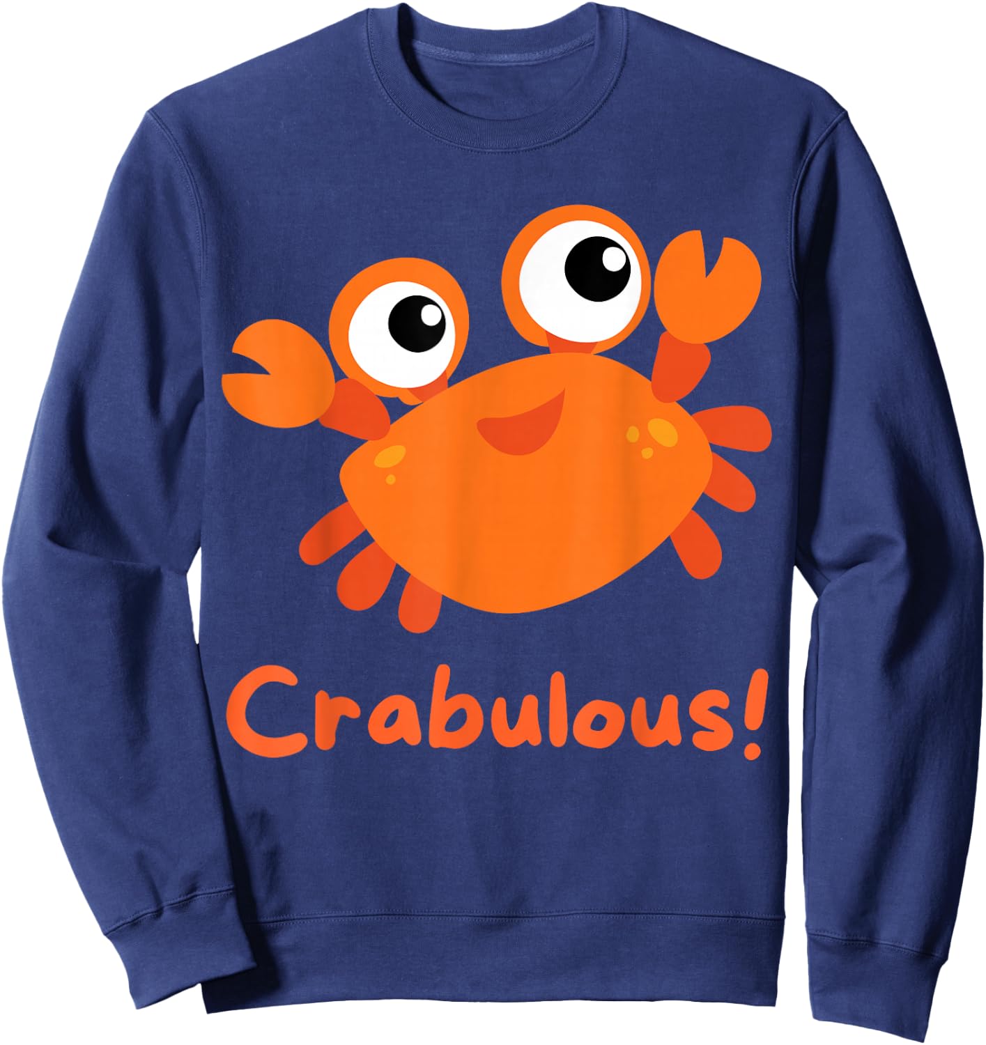 Funny Crab "Crabulous" Cute for Girls Boys Toddlers Seaside Sweatshirt - Sweatshirt | Navy