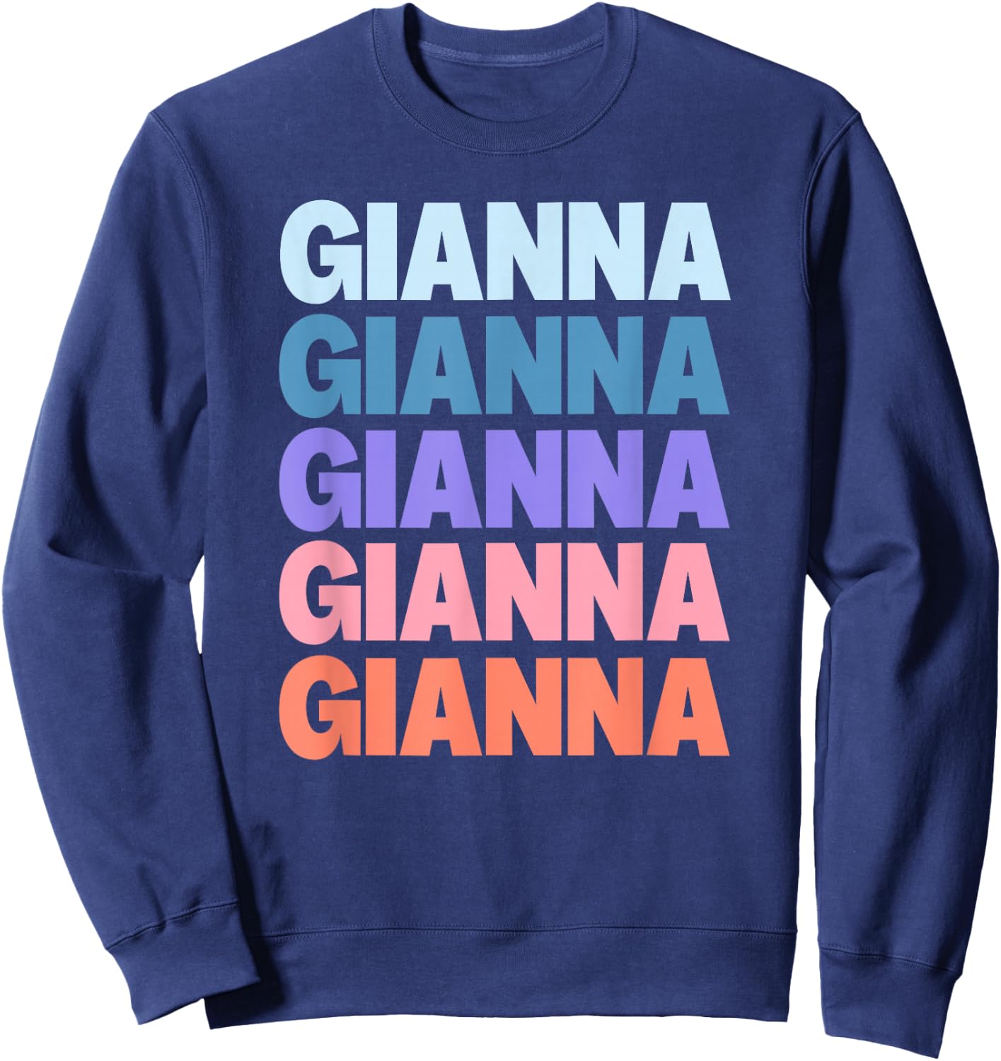 Funny Modern Repeated Text Design Gianna Sweatshirt - Sweatshirt | Navy