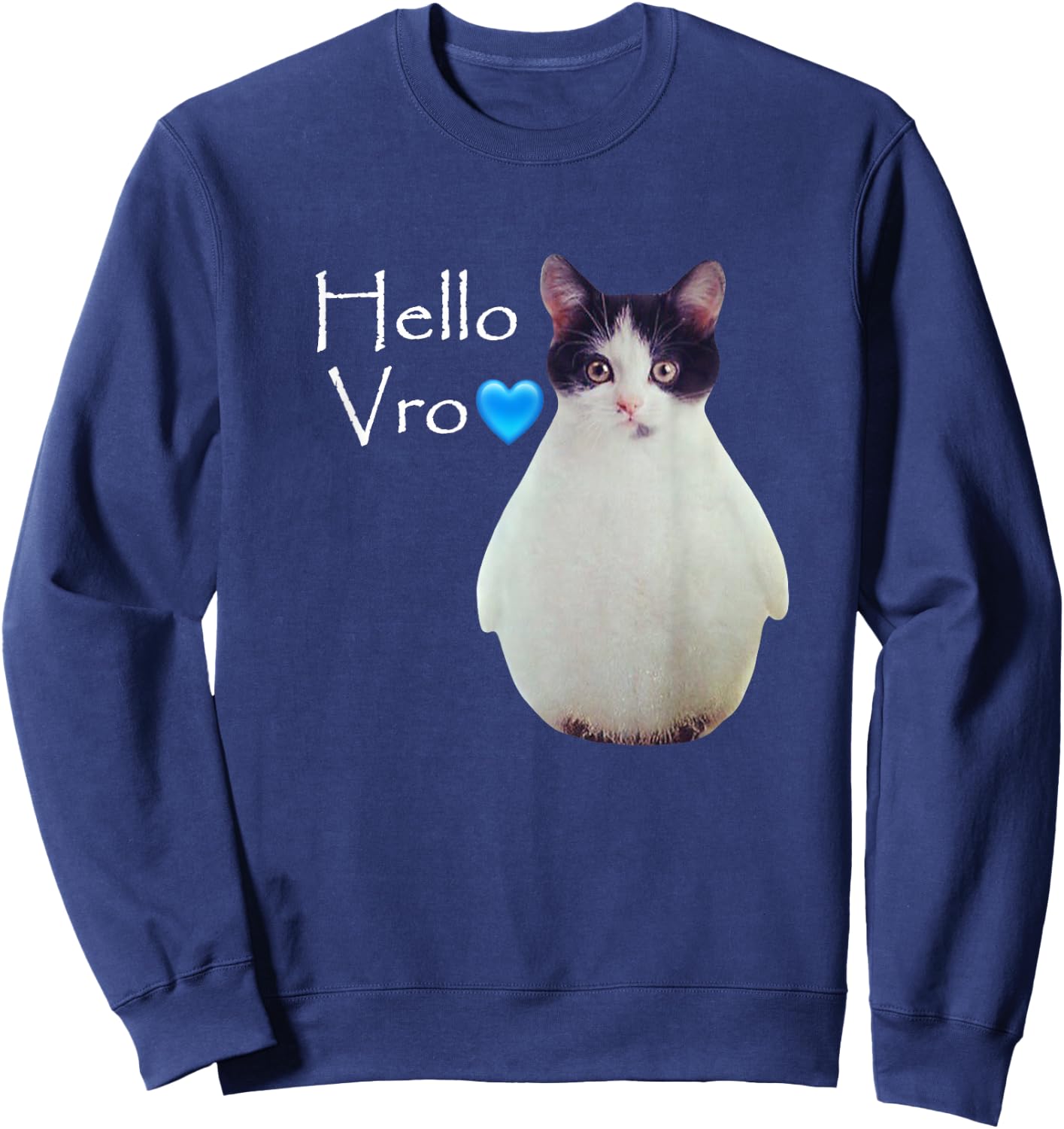 Funny Vro Cat Meme Hello Vro Sweatshirt - Sweatshirt | Navy