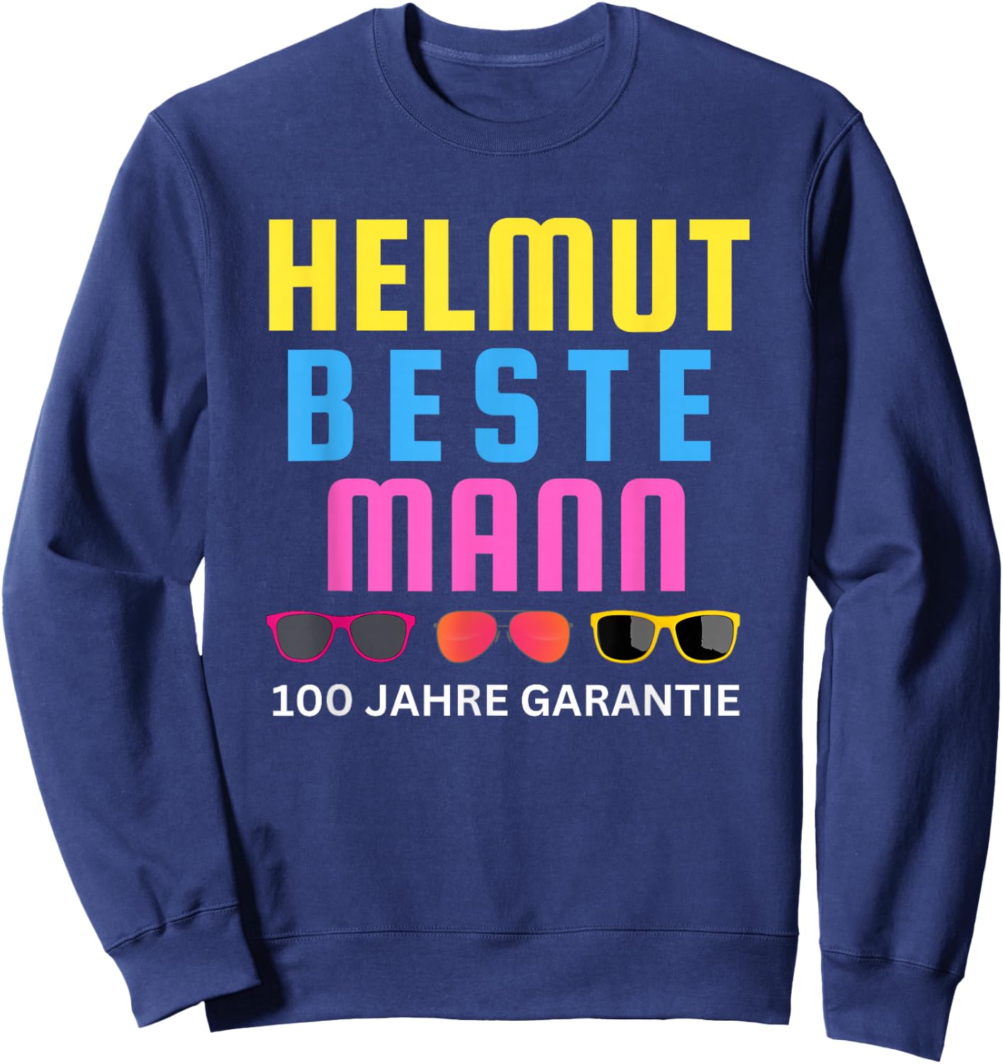 Helmut Beste Mann 100 Jahre Garantie Mallorca Malle Party , black Sweatshirt - Sweatshirt | Navy