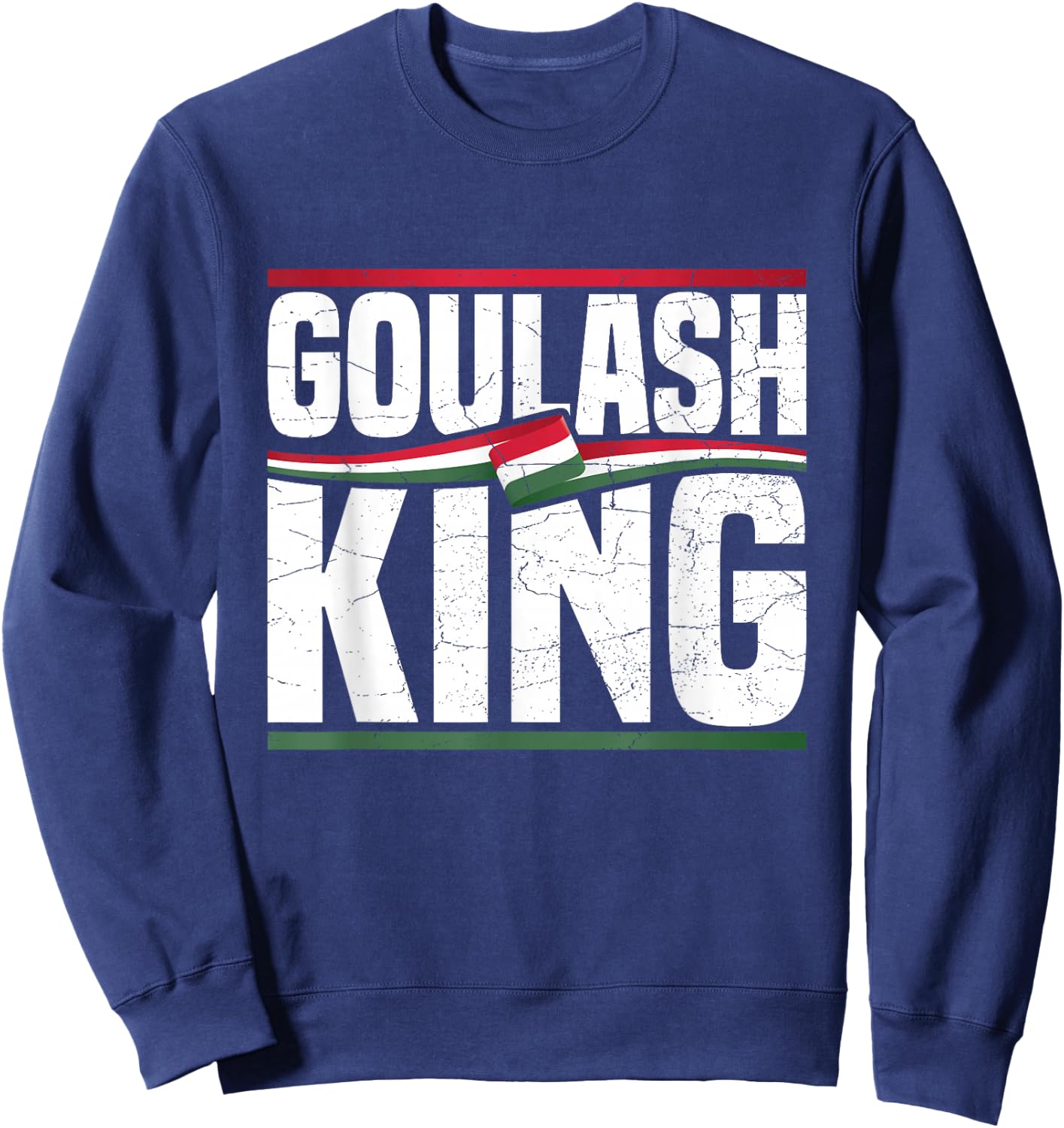 Goulash King Design for a Goulash fan Sweatshirt - Sweatshirt | Navy