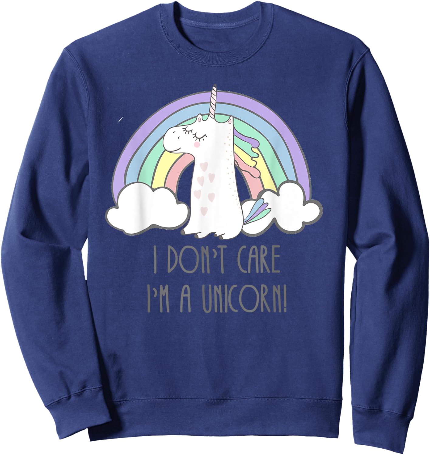 I Dont Care I'm A Unicorn Sweatshirt - Sweatshirt | Navy