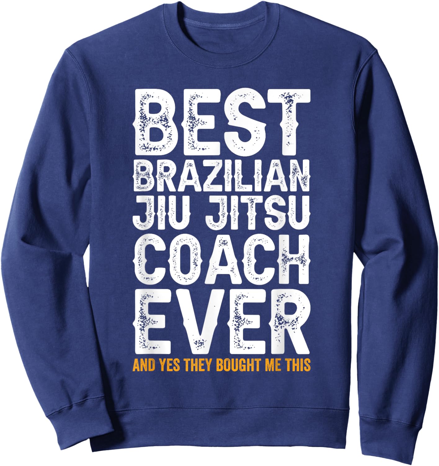 Bester Coach aller Zeiten und hat mir das gekauft - Jiu Jitsu Coach Sweatshirt - Sweatshirt | Navy