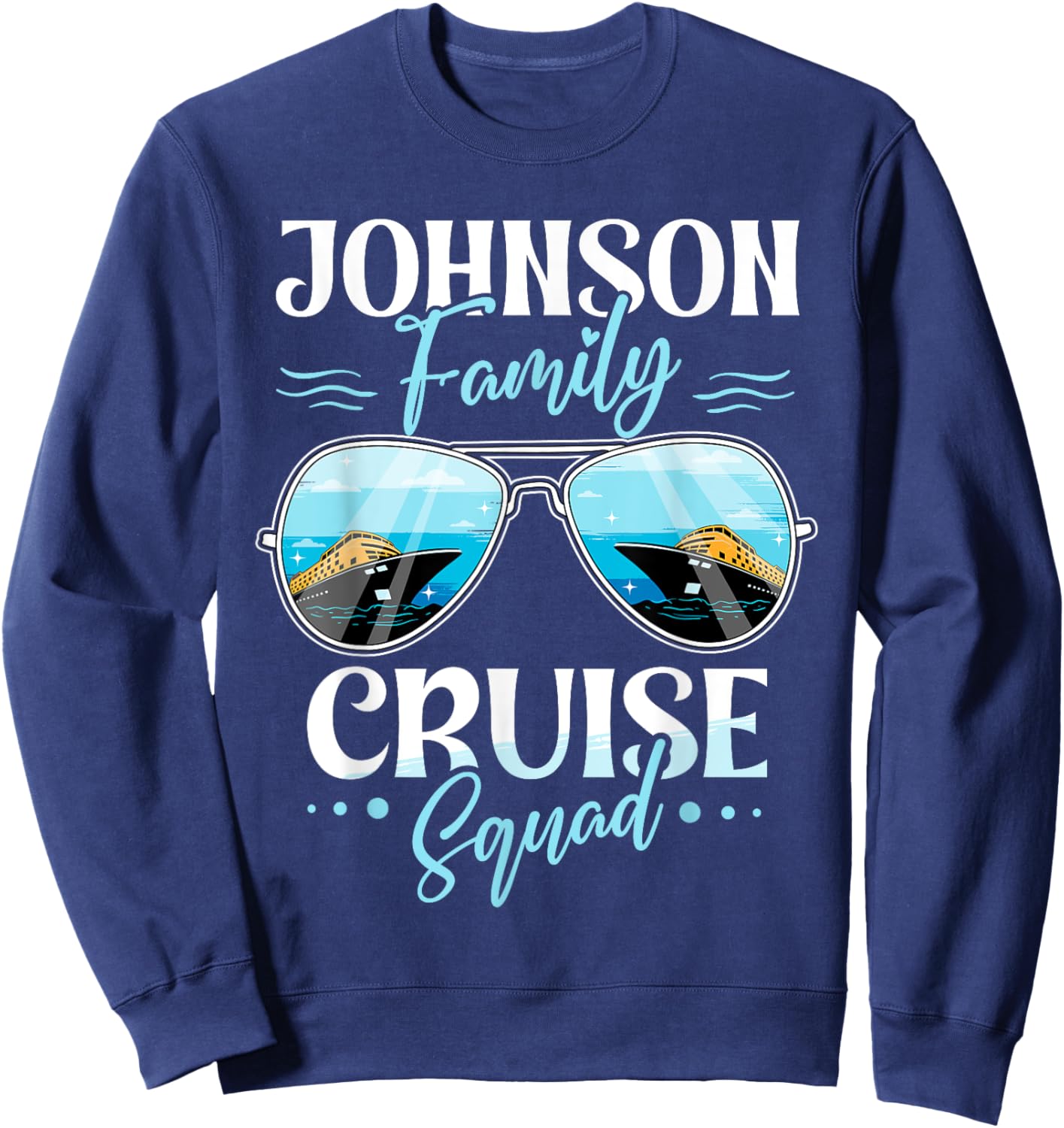 Personalized Johnson Family Cruise Squad Custom Vacation Sweatshirt - Sweatshirt | Navy