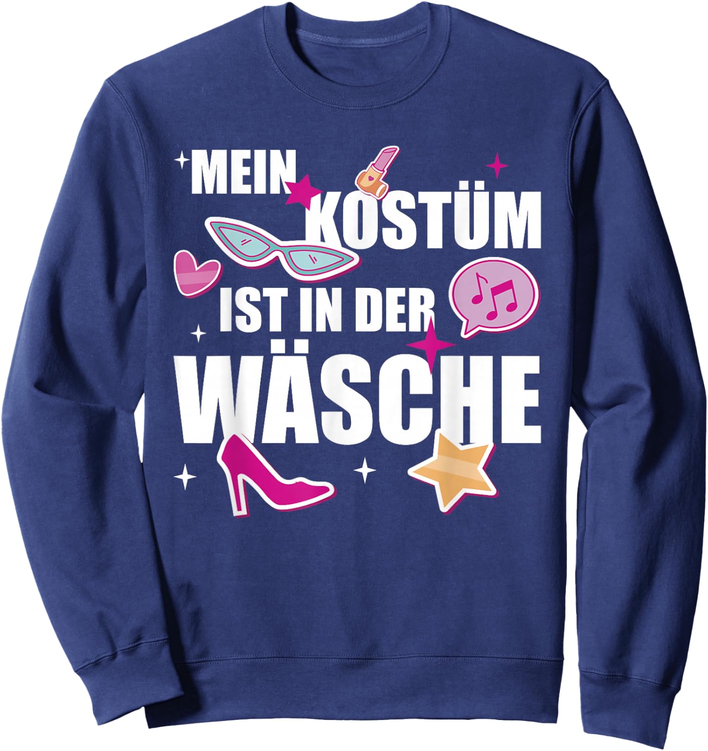 Mein Kostüm ist in der Wäsche Fasching Carnival Costume , black Sweatshirt - Sweatshirt | Navy