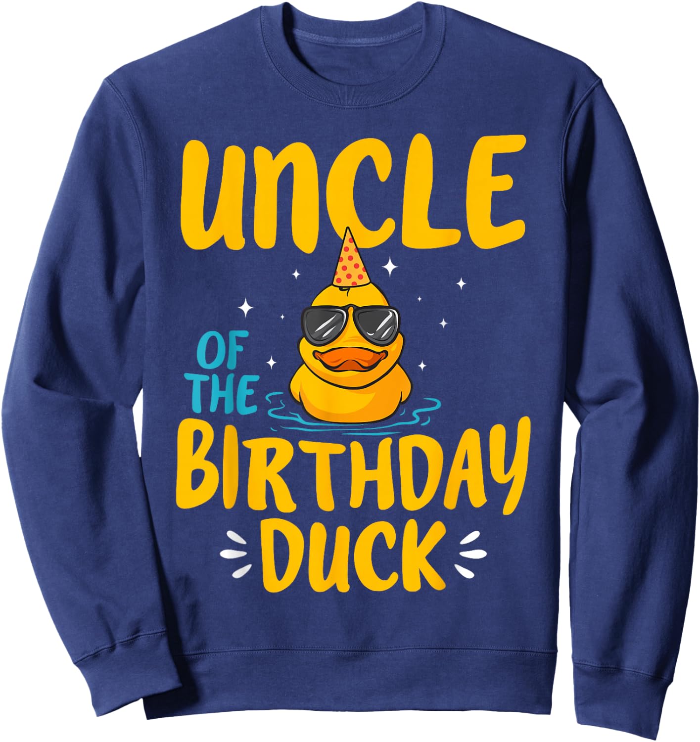 Rubber Duckies Uncle Of The Birthday Duck Rubber Duck Sweatshirt - Sweatshirt | Navy