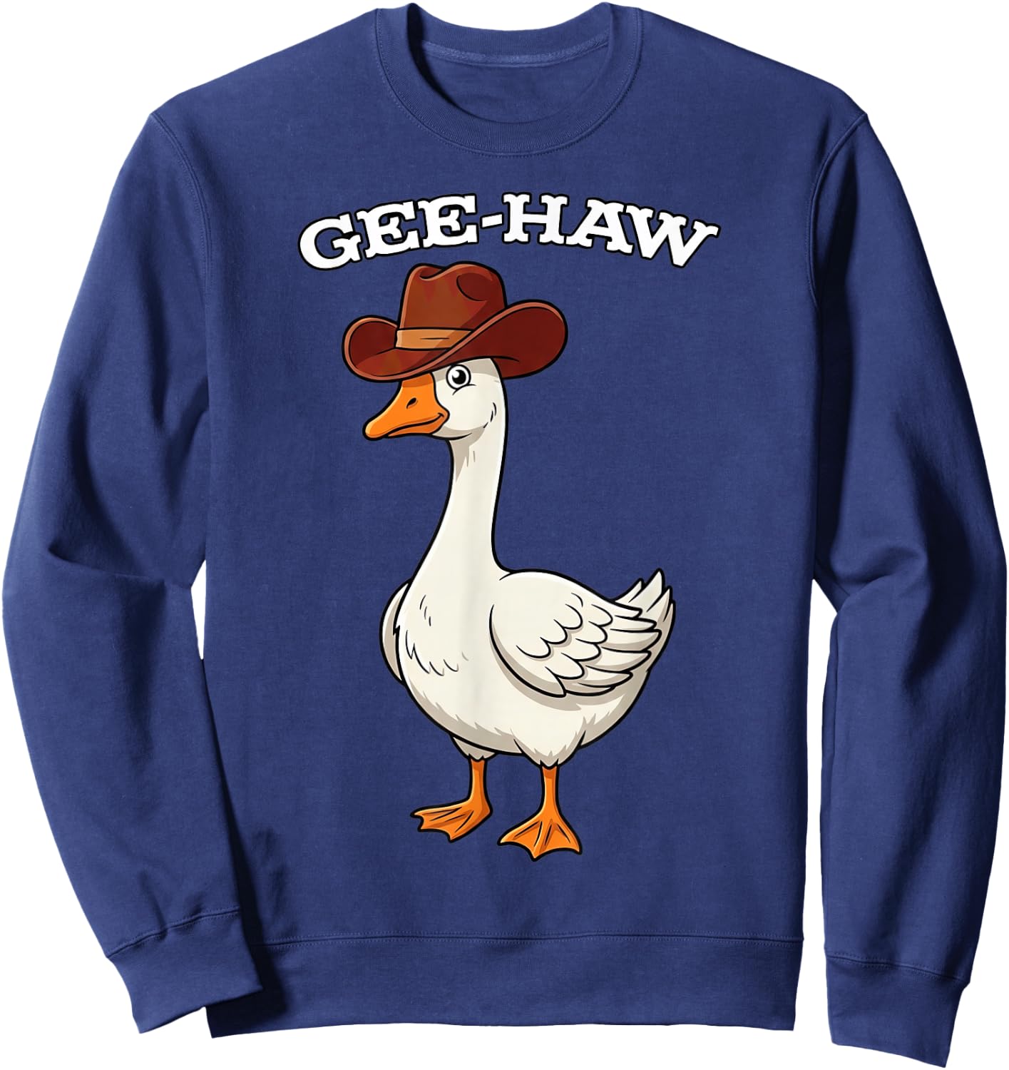 Gee-Haw Cute Goose Cowboy Western Pun Lover Sweatshirt - Sweatshirt | Navy