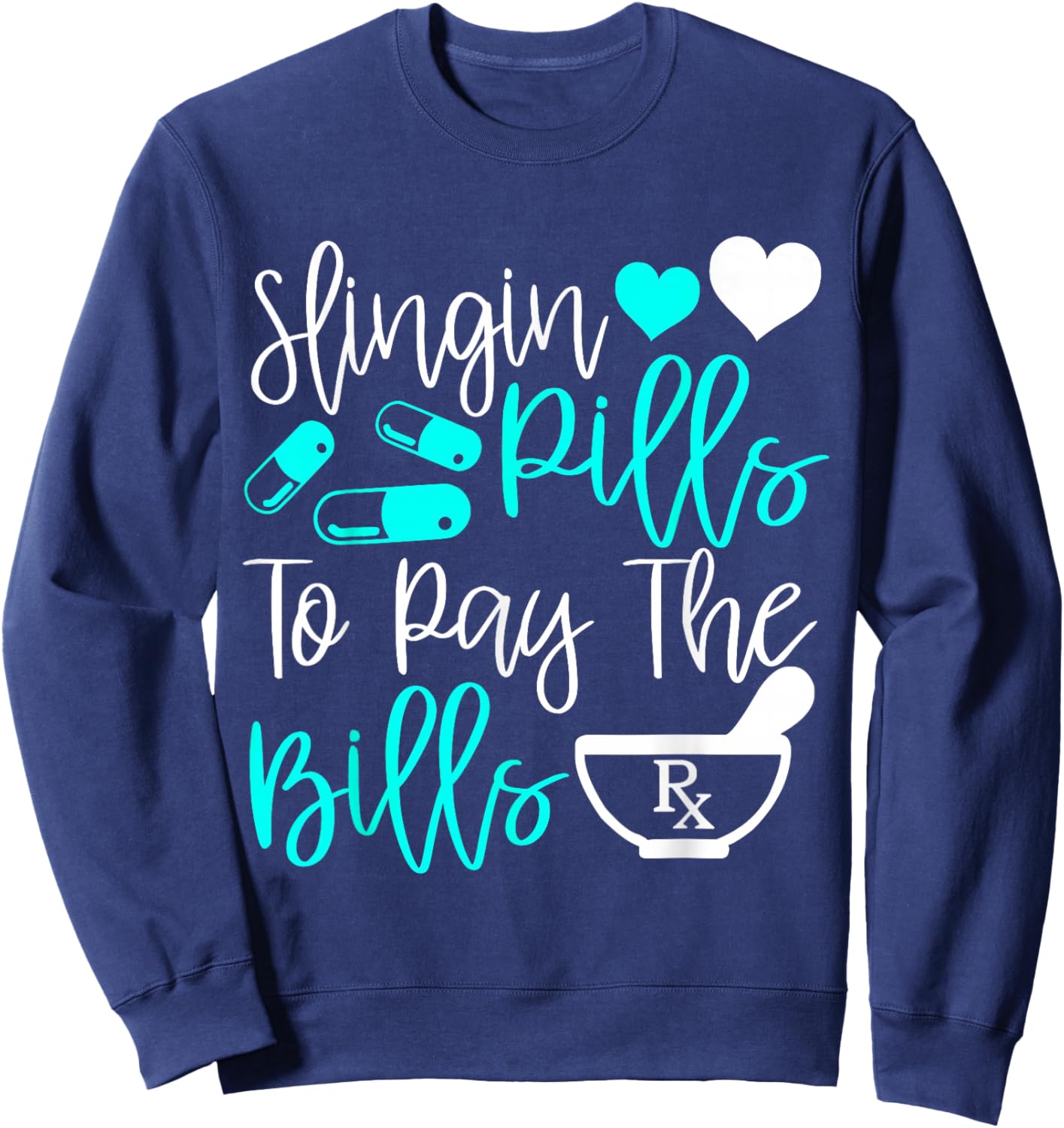 Slingin' Pills Funny Pharmacy Tech gift Sweatshirt - Sweatshirt | Navy