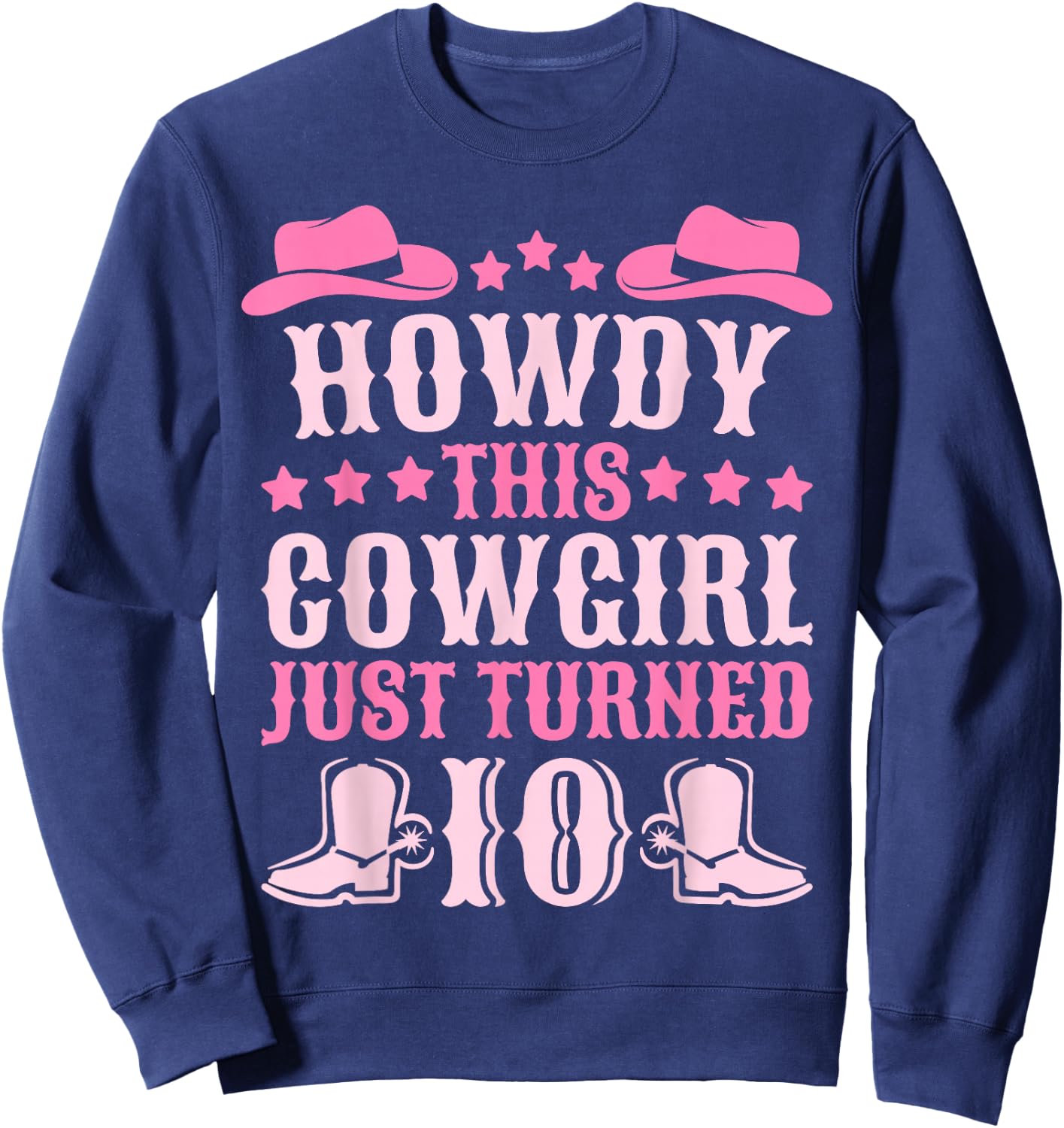 10yr Birthday Cowgirl Western 10 Year Old Girl 10th Birthday Sweatshirt - Sweatshirt | Navy