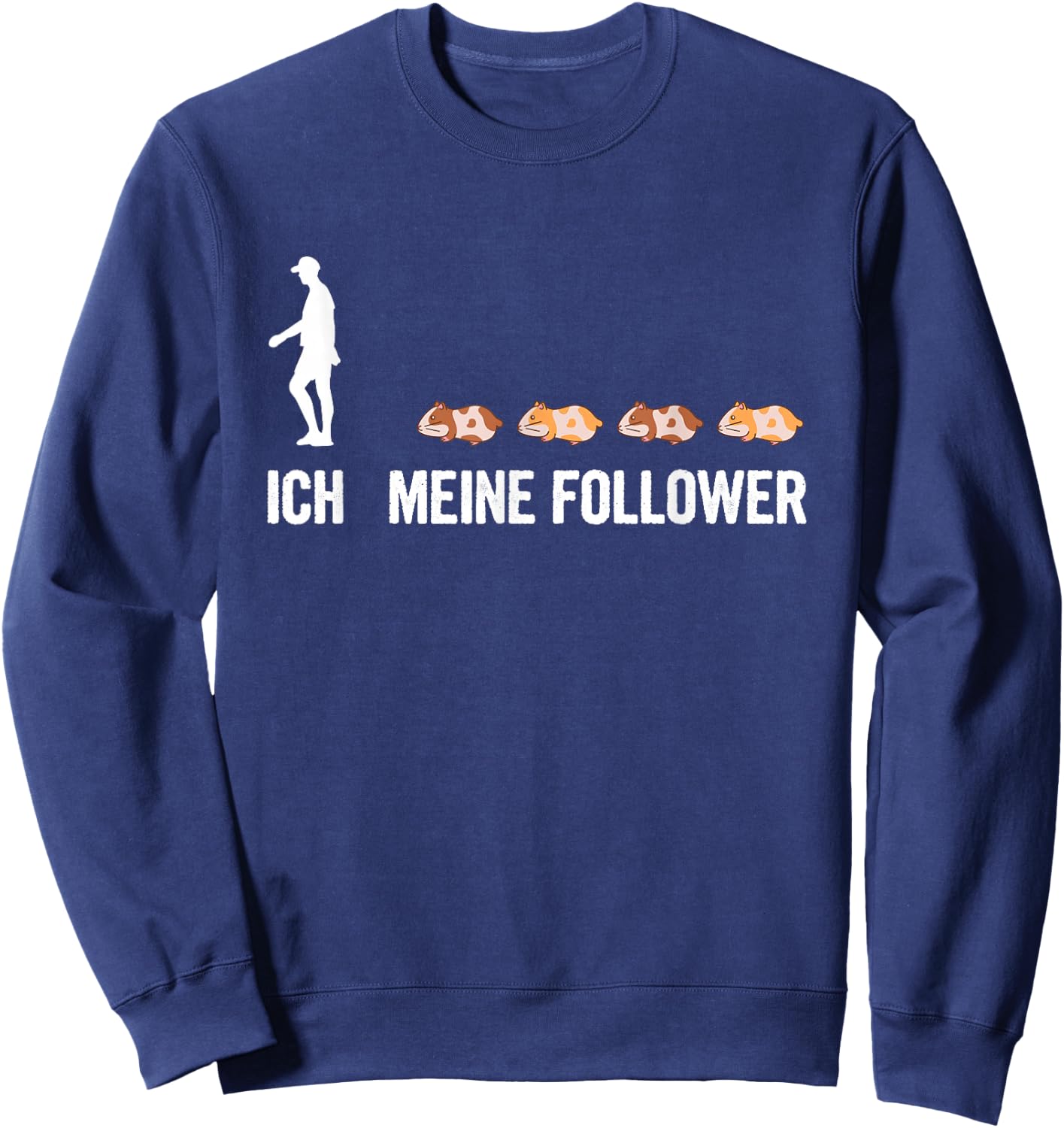 Ich Meine Follower Meerschweinchen Haustier Meerschwein Sweatshirt - Sweatshirt | Navy