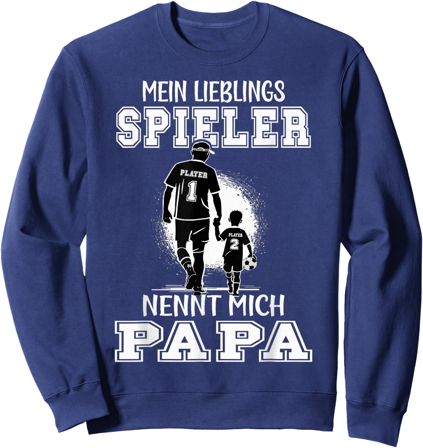 Men's Football with German Text "Papa Mein Lieblingsspielnt nennt mich Papa" [German Langu, black Sweatshirt - Sweatshirt | Navy