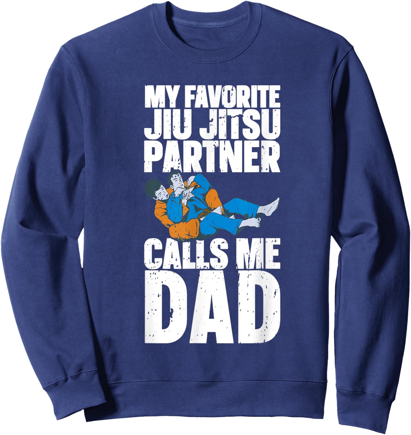 Brazilian Jiu Jitsu Dad BJJ Mixed Martial Jiu Jitsu Gi Jiu Sweatshirt - Sweatshirt | Navy