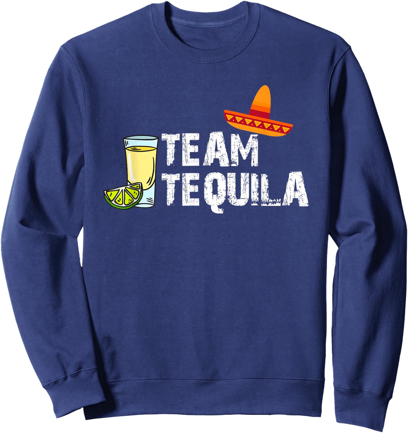 Team Tequila Alcoholic Drinks Drinks Drink Acevez Sweatshirt - Sweatshirt | Navy
