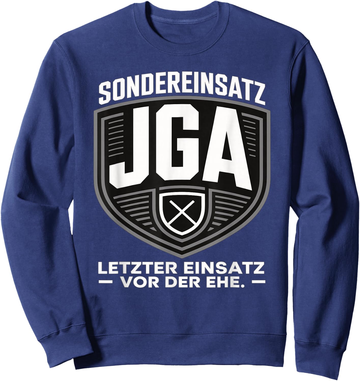 Sondereinsatz JGA – Letzter Einsatz vor der Ehe JGA Mann Sweatshirt - Sweatshirt | Navy