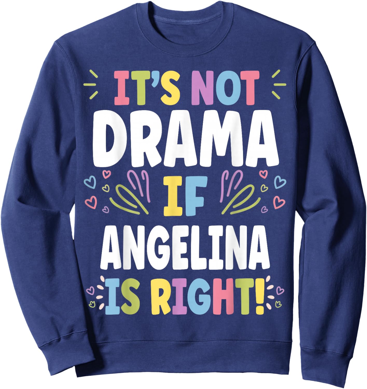 ANGELINA Personalized Women's Gift Custom ANGELINA Sweatshirt - Sweatshirt | Navy