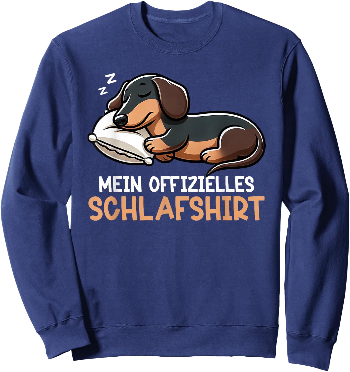 Official Dachshund Dog Sleep Shirt Funny Dachshund Dog , black Sweatshirt - Sweatshirt | Navy