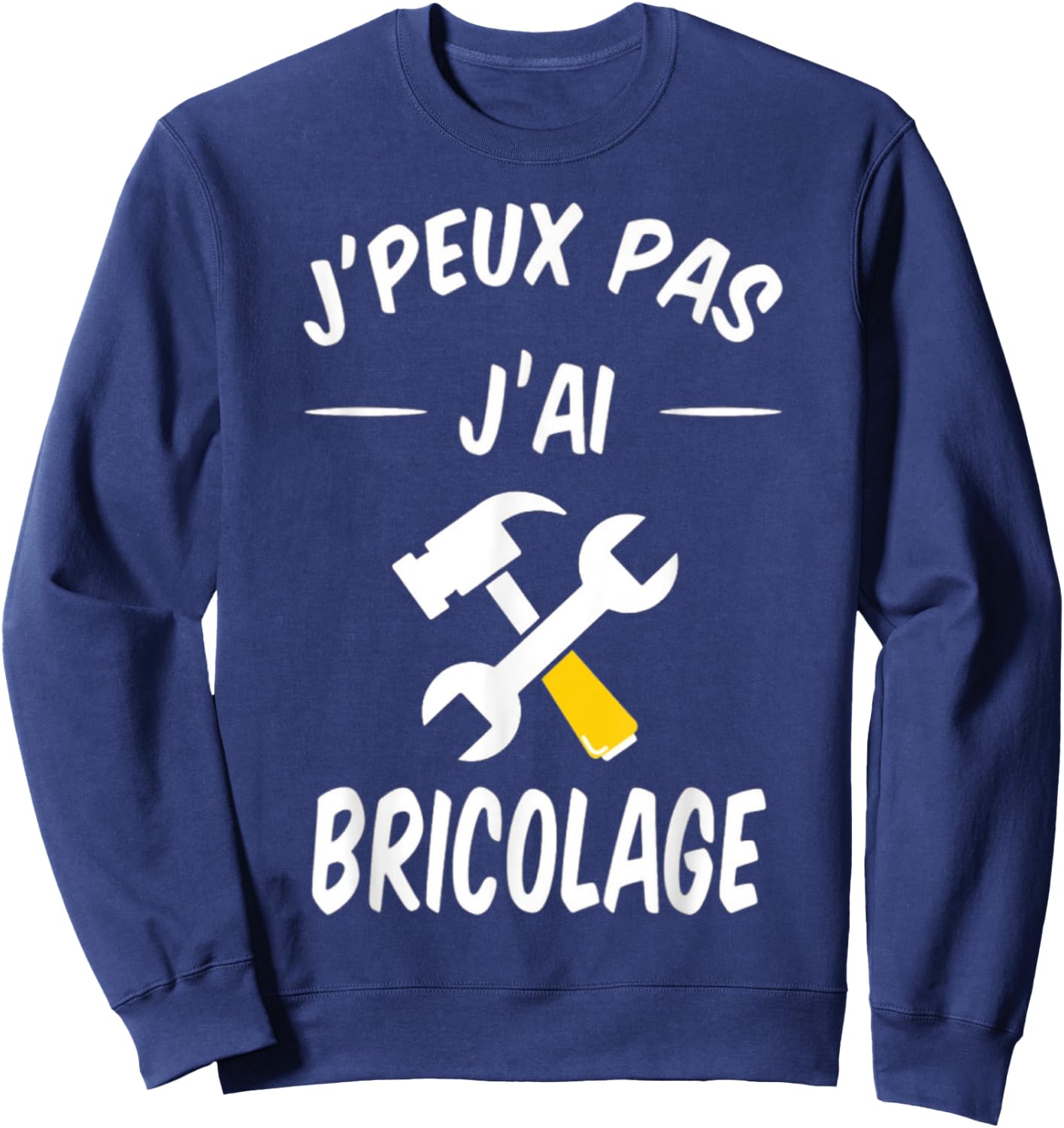 Je Peux pas je Diy Diy DIY Repair , Black, S Sweatshirt - Sweatshirt | Navy