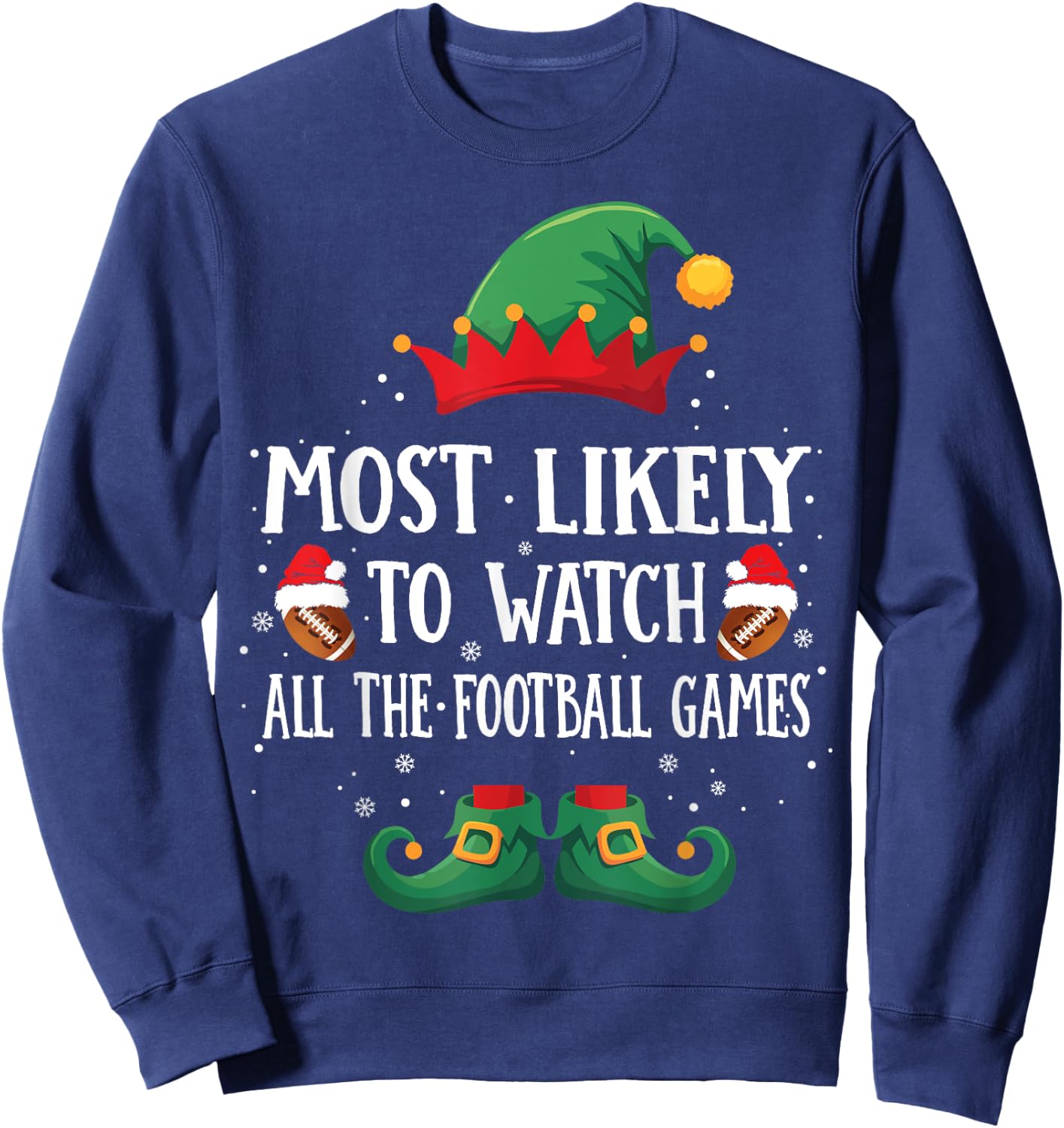 Most Likely To Watch Football Games Matching Christmas Elf Sweatshirt - Sweatshirt | Navy