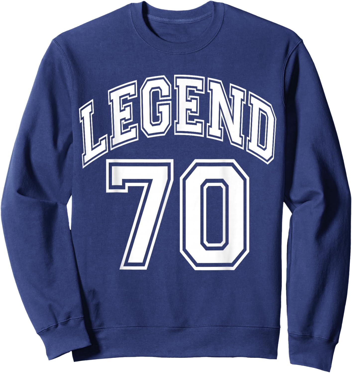 Legend 70 Number Varsity Team - 70th Birthday & 70 Years Old Sweatshirt - Sweatshirt | Navy