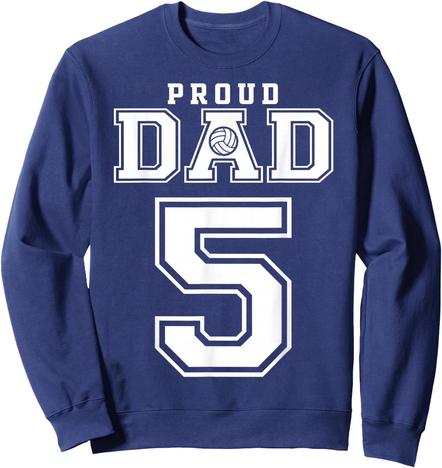 Custom Proud Volleyball Dad Number 5 Personalized Sweatshirt - Sweatshirt | Navy