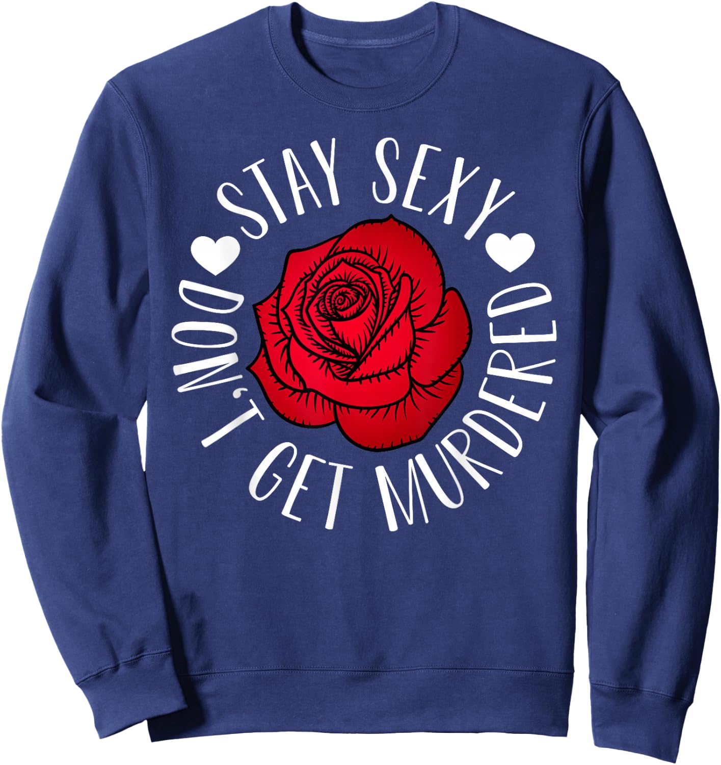 SSDGM Shirts Murderino Stay Sexy Don't Get Murdered Sweatshirt - Sweatshirt | Navy