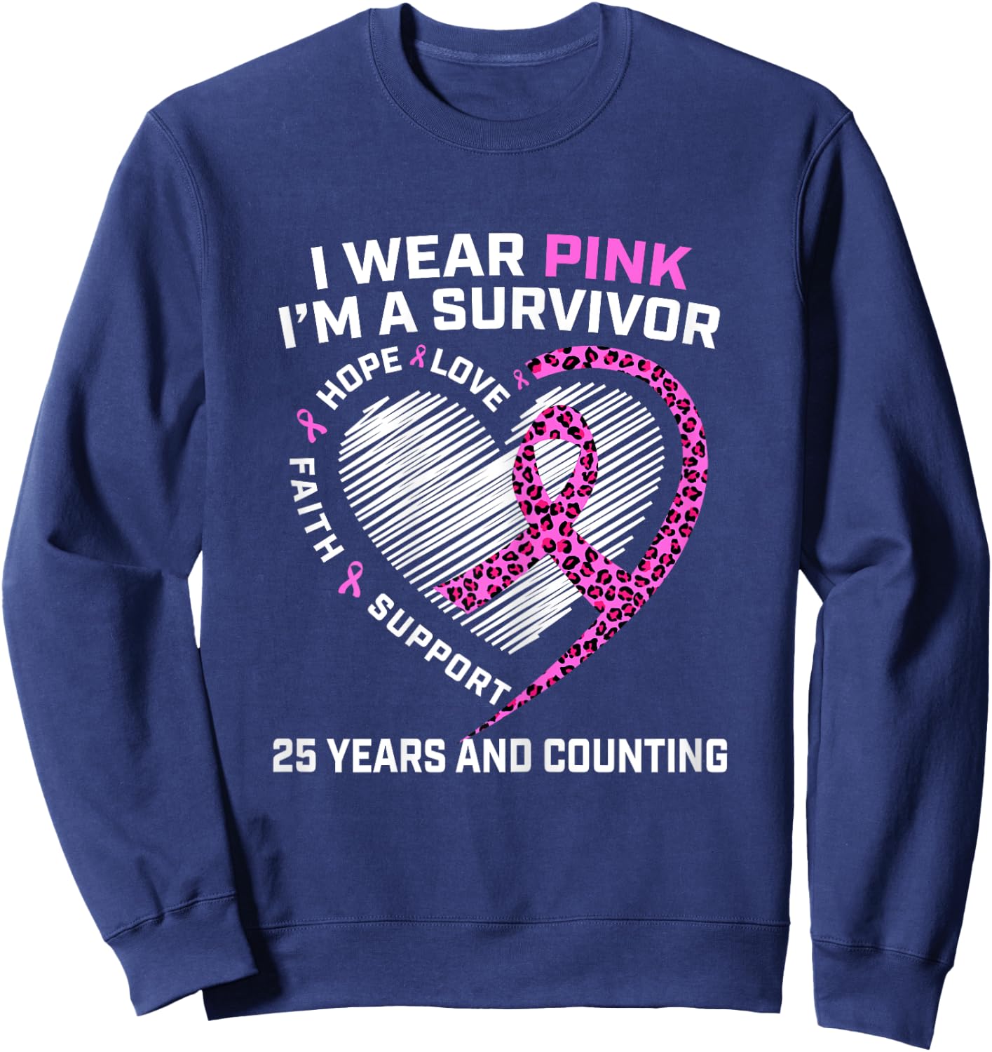 25 Years Breast Cancer Free Cute Heart Cheetah Pink Survivor Sweatshirt - Sweatshirt | Navy
