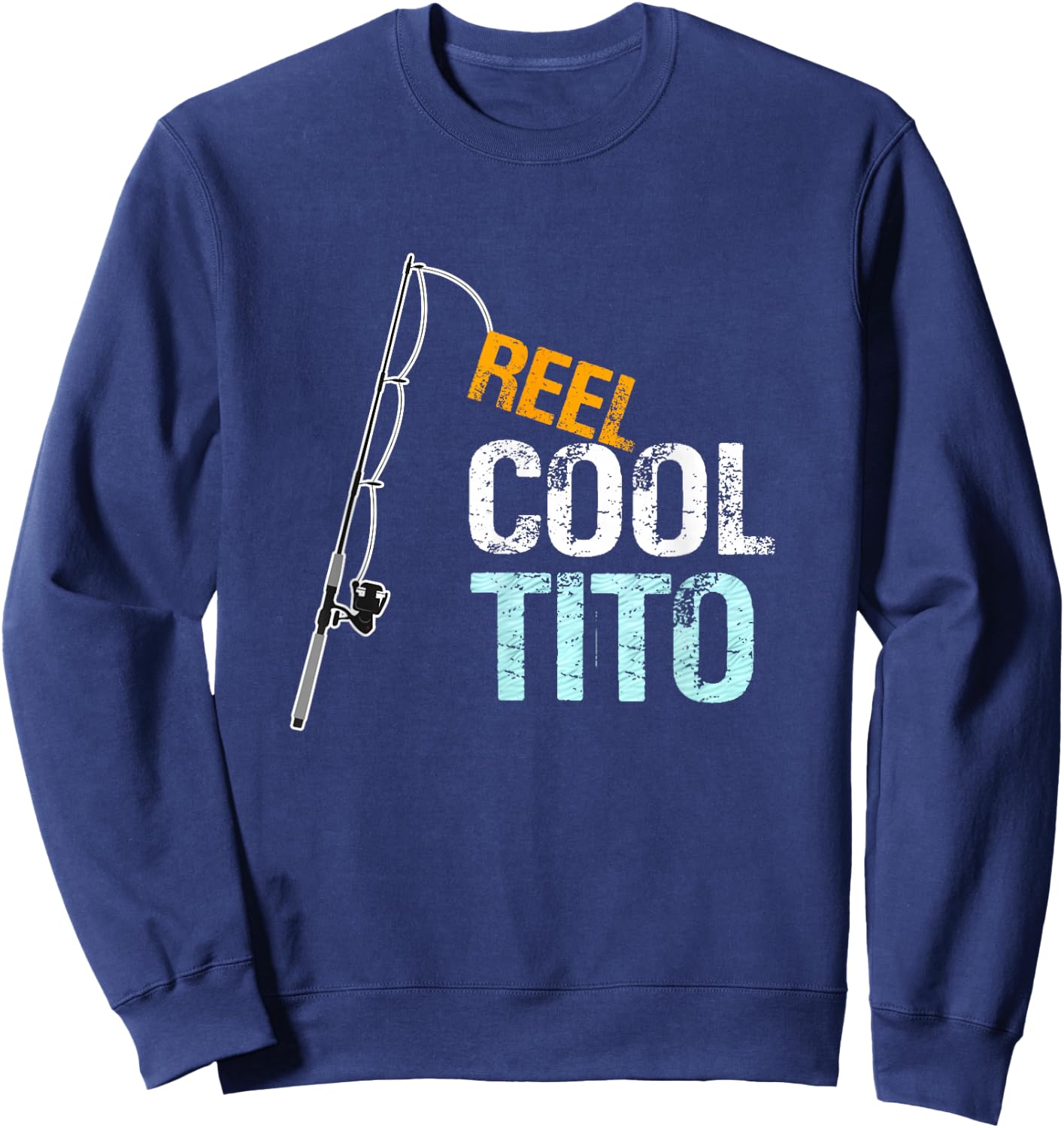 Reel Cool Tito Mexican Spanish Grandpa Sweatshirt - Sweatshirt | Navy