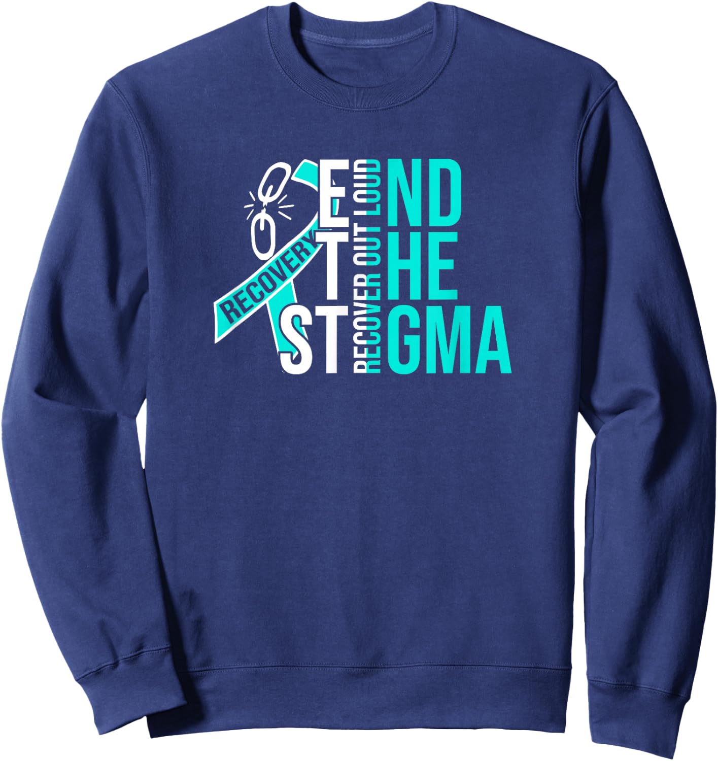 End The Stigma Recover Out Loud AA NA Addiction Recovery Sweatshirt - Sweatshirt | Navy