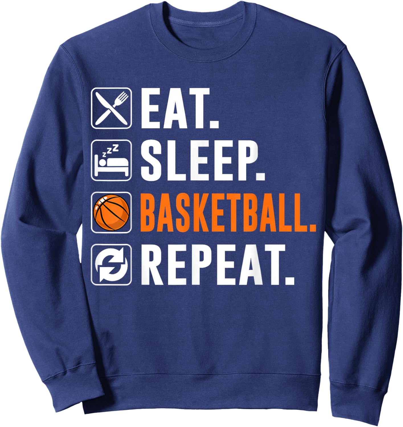 Bball Eat Sleep Basketball Repeat Funny Basketball Player Sweatshirt - Sweatshirt | Navy