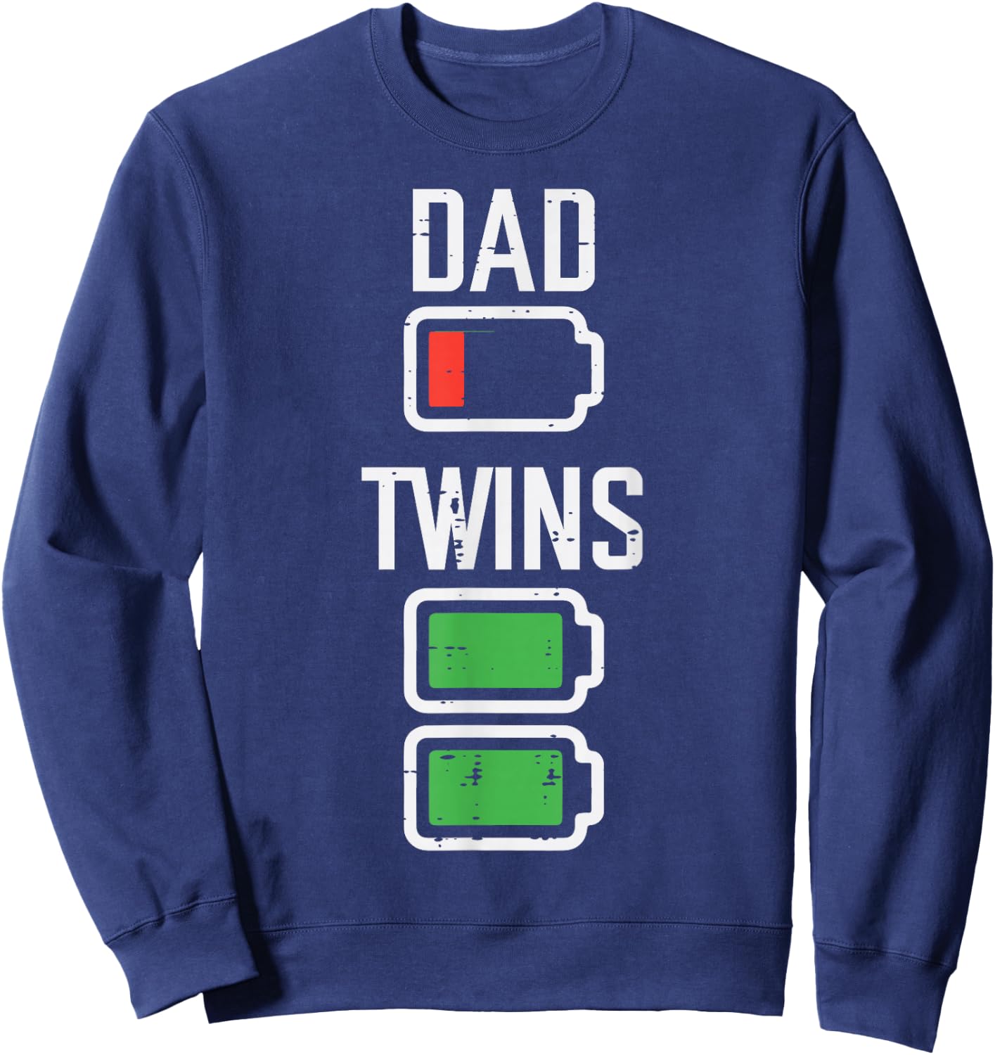 Fathers Day Dad Twins Low Full Battery Funny Papa Daddy Men Sweatshirt - Sweatshirt | Navy