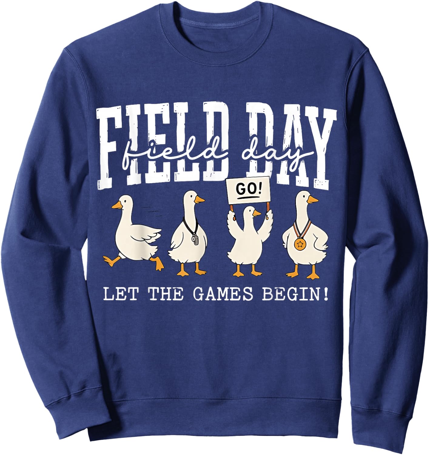 Field Day Goose Let The Games Begin School Sports Day Sweatshirt - Sweatshirt | Navy