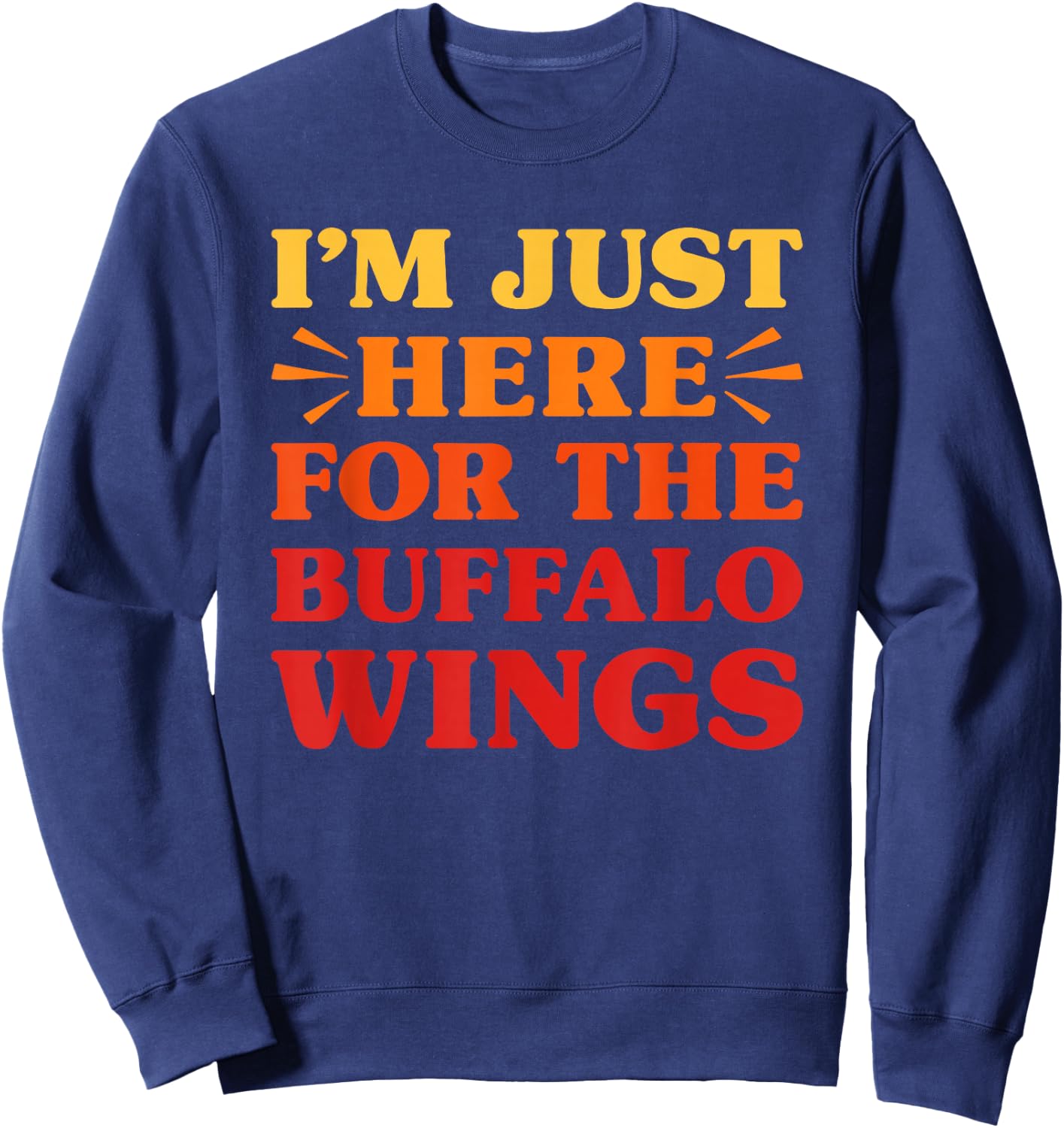Buffalo Wings I Love Buffalo Wings Funny Food Lover Sweatshirt - Sweatshirt | Navy