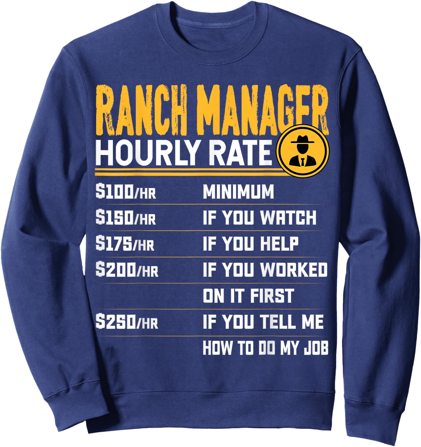 Funny Ranch Manager Hourly Rate - Ranching Manager Sweatshirt - Sweatshirt | Navy