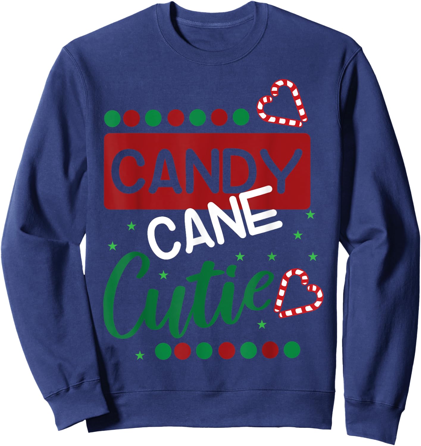 Candy Cane Cutie Funny Christmas Xmas Shirt Sweatshirt - Sweatshirt | Navy