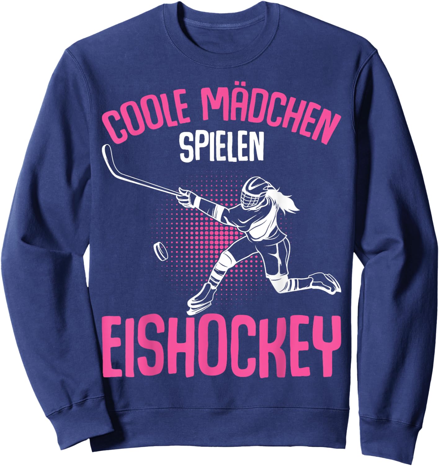 Cool Girls Play Ice Hockey Hockey Ice Hockey Player , black, s Sweatshirt - Sweatshirt | Navy
