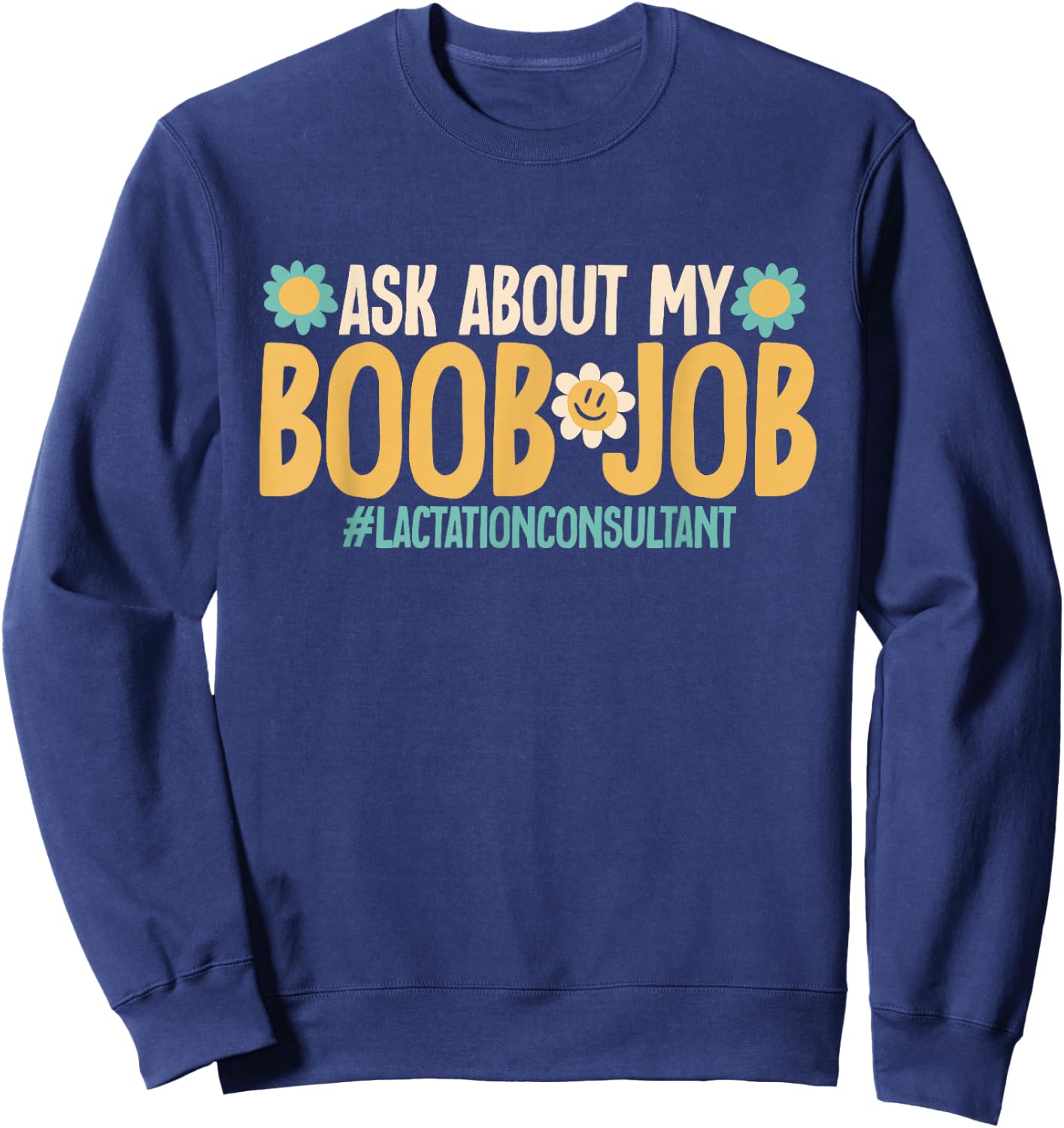 Lactation Consultant IBCLC Sweatshirt - Sweatshirt | Navy