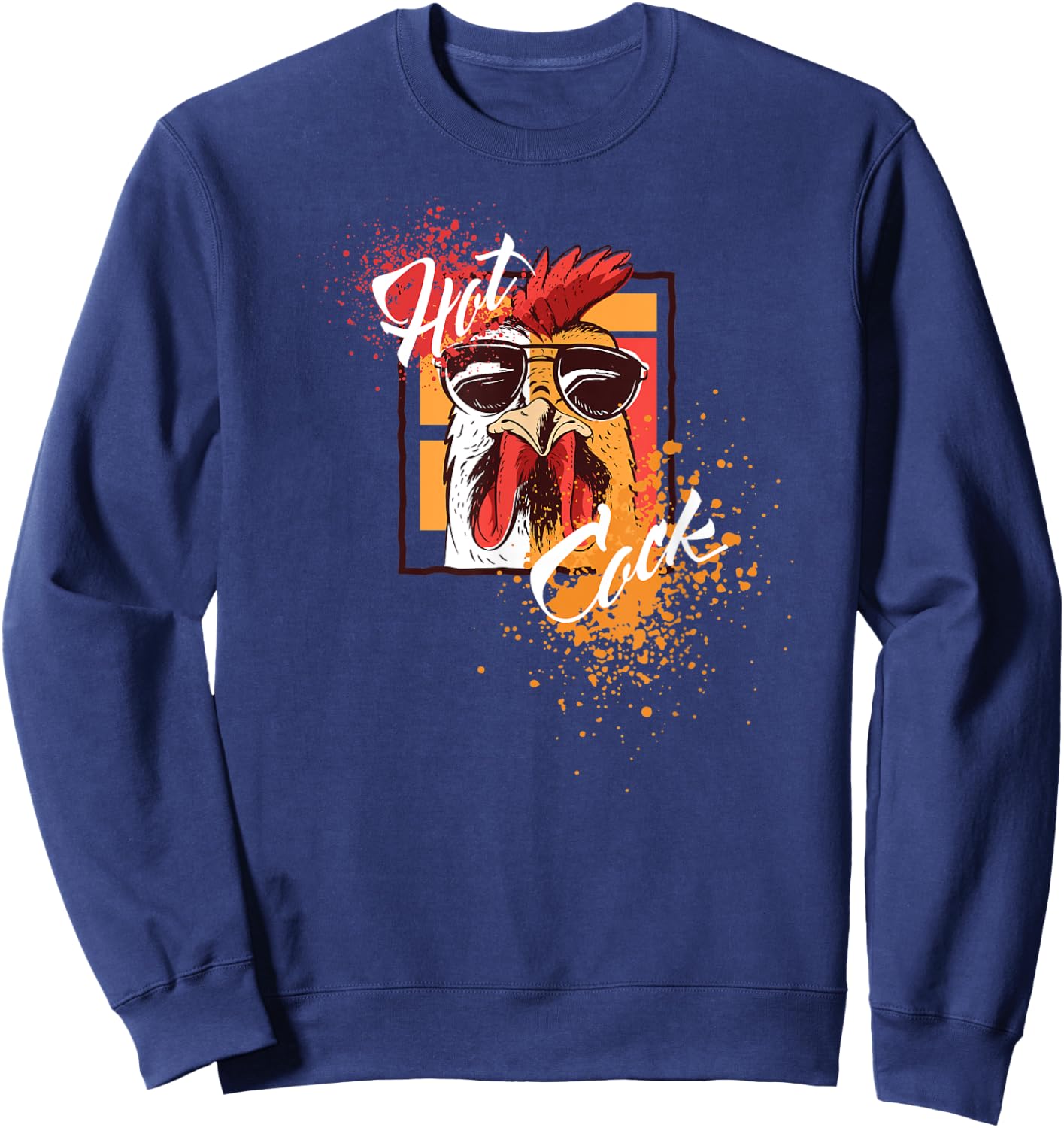 Hot Cock Rooster Sunglasses funny Gift Chicken Farmer Sweatshirt - Sweatshirt | Navy