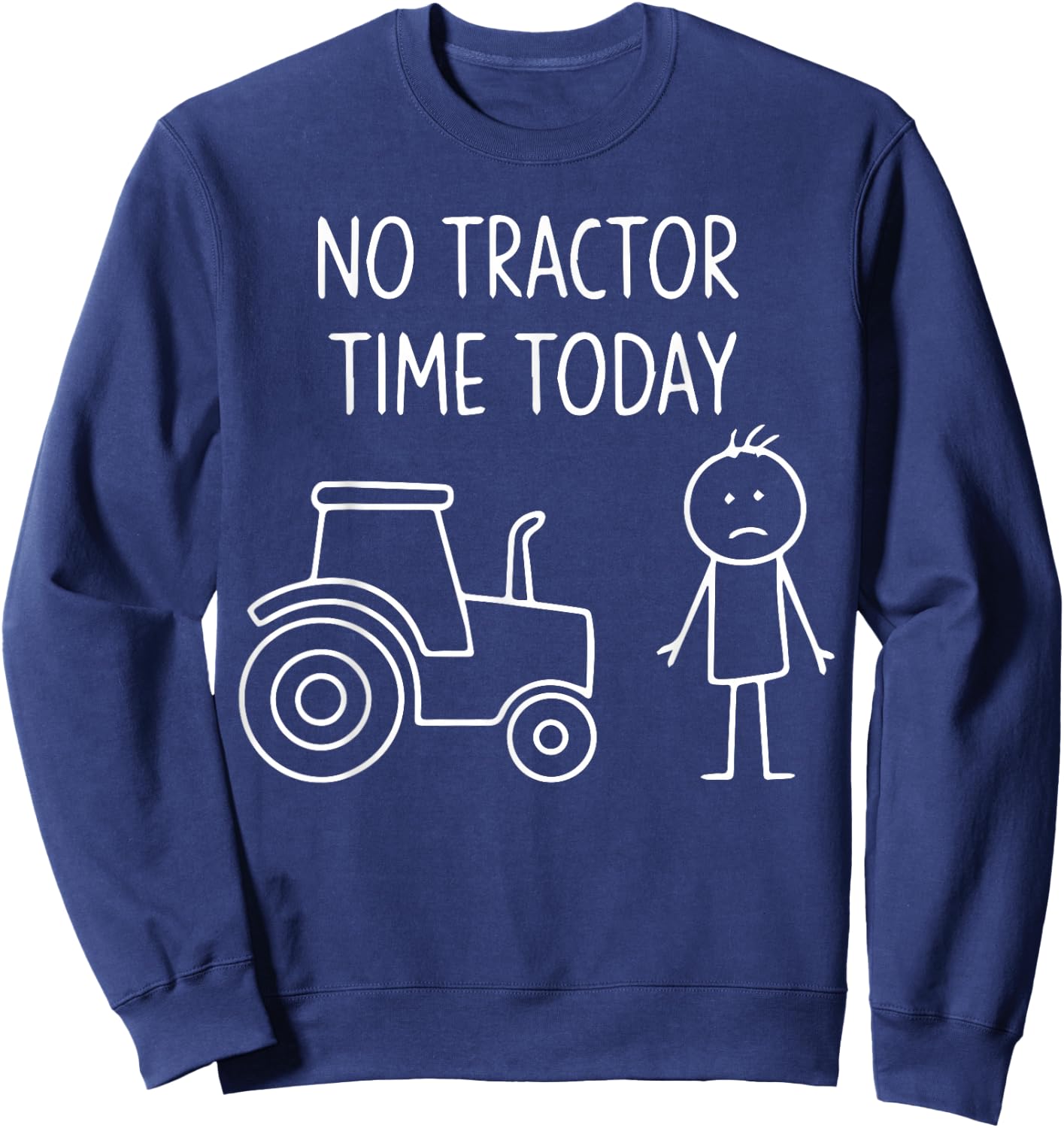 No Tractor Time Today Minimalist Sweatshirt - Sweatshirt | Navy