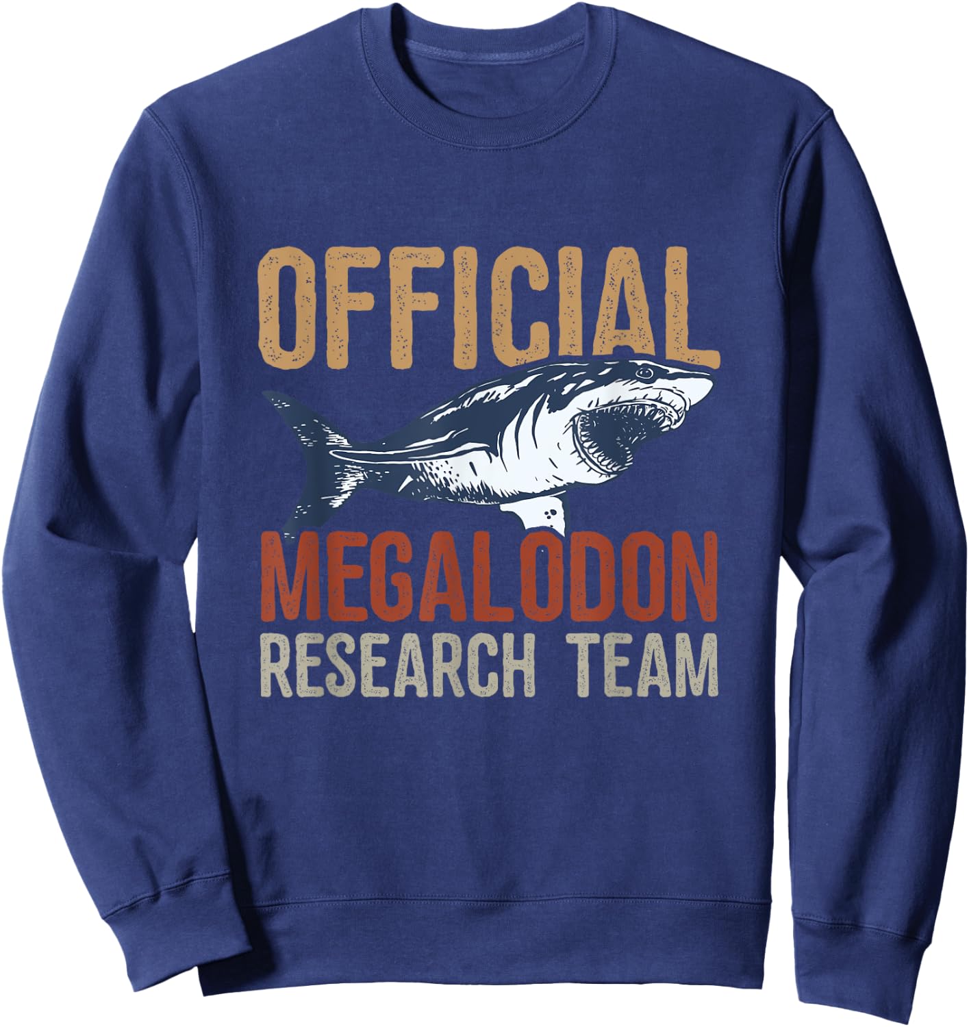 Megalodon Shark Shirt Funny Official Megalodon Research Team Sweatshirt - Sweatshirt | Navy