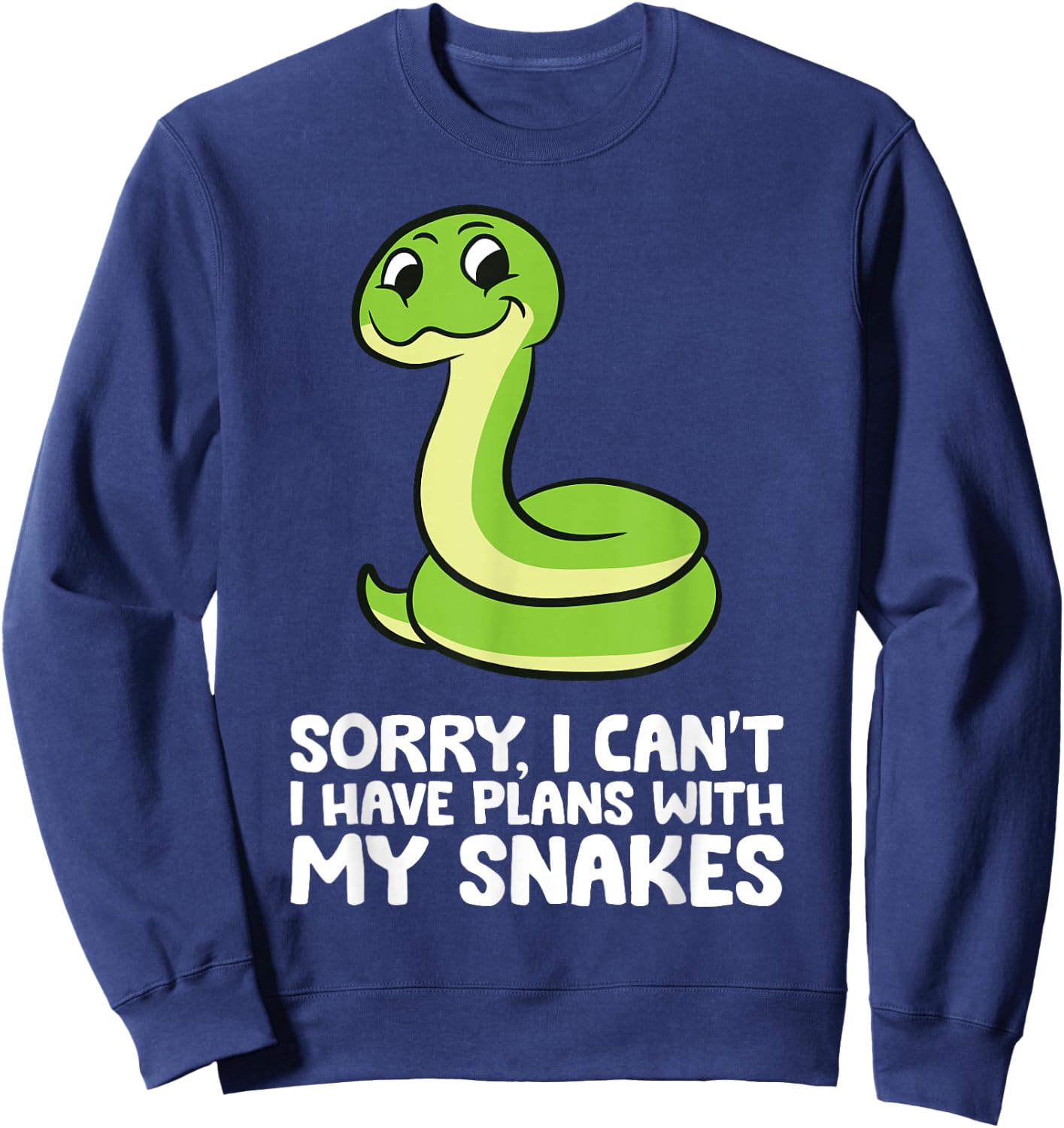 Sorry I Can't I Have Plans With My Snakes Sweatshirt - Sweatshirt | Navy