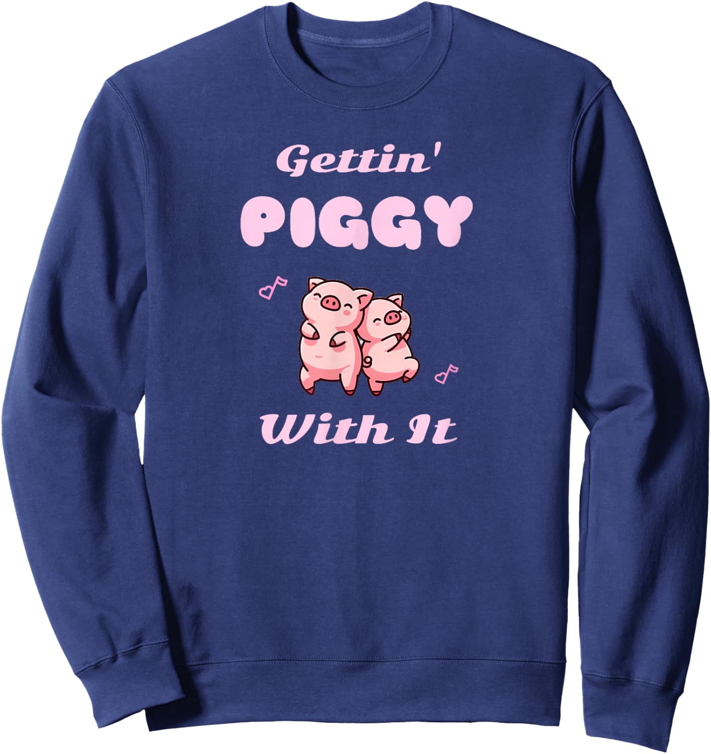 Dancing Pig Pun Gettin Piggy With It Kawaii Graphic Sweatshirt - Sweatshirt | Navy
