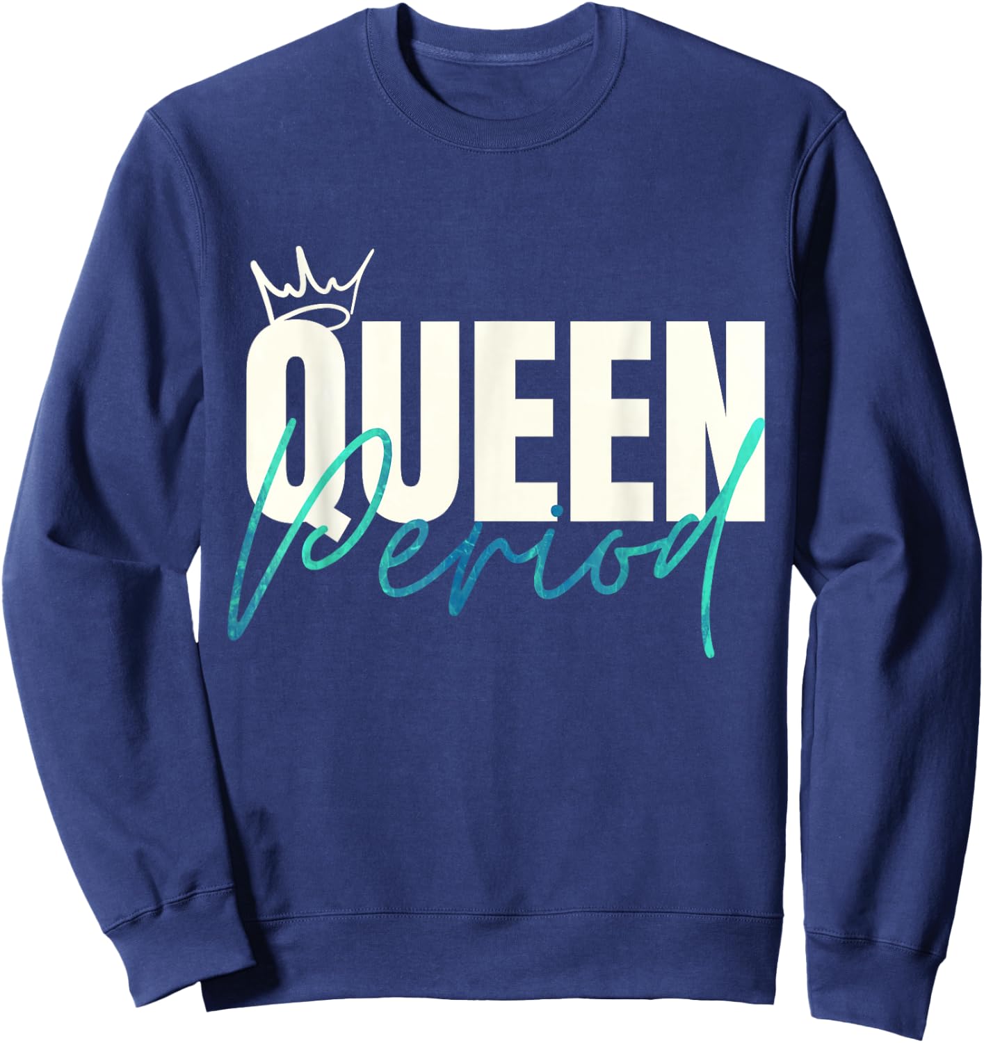 Queen Period Powerful Statement Sweatshirt - Sweatshirt | Navy
