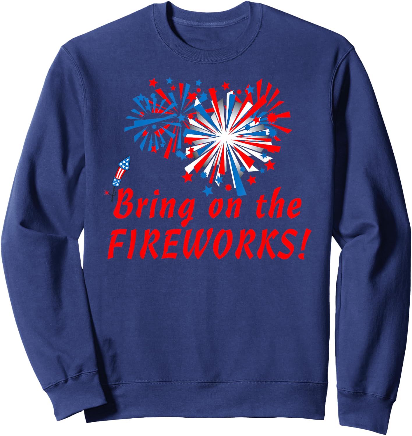 4th of July Bring On The Fireworks Sweatshirt - Sweatshirt | Navy