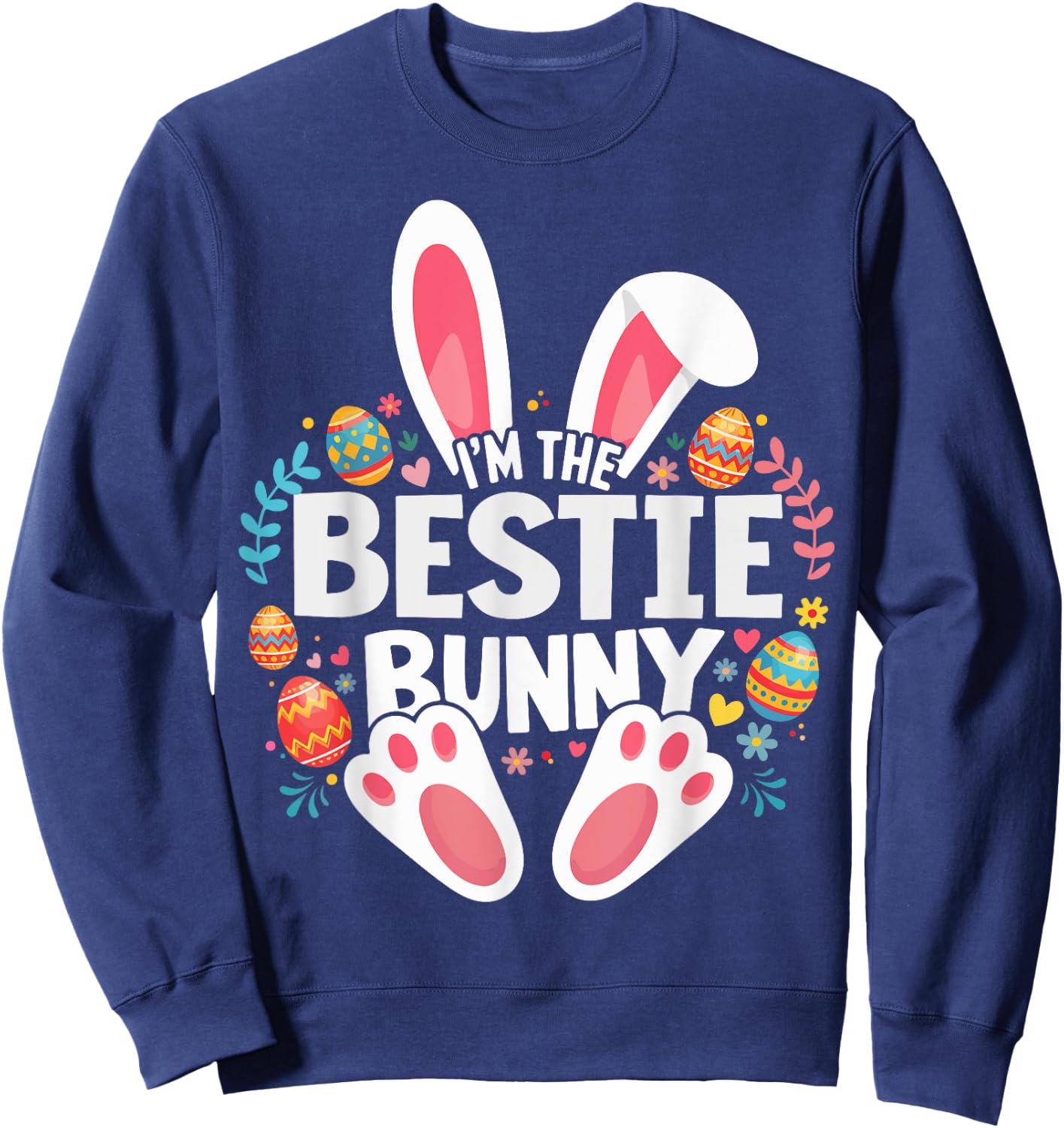 I'm The Bestie Bunny Matching Easter Family Sweatshirt - Sweatshirt | Navy