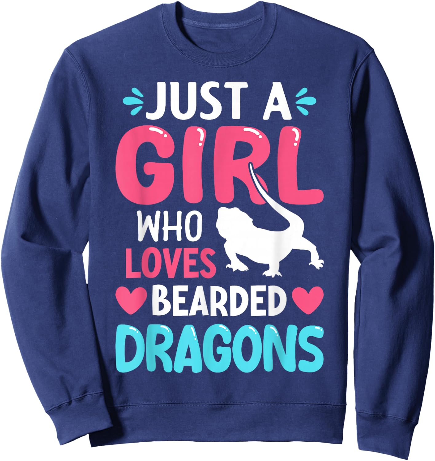 Just A Girl Who Loves Bearded Dragons Sweatshirt - Sweatshirt | Navy