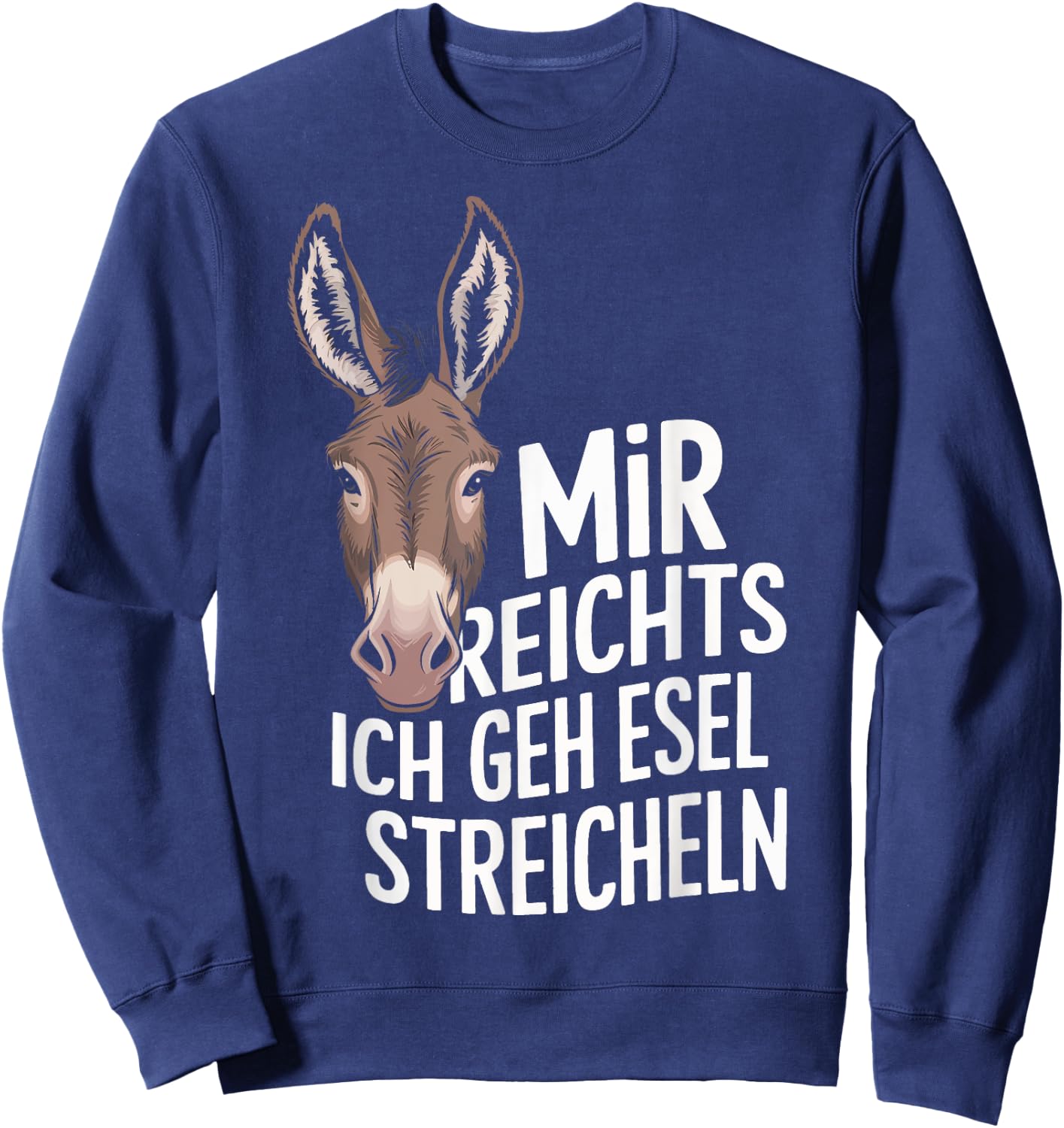 with German Text "Esel Mir Reicht" [German Language], black, S Sweatshirt - Sweatshirt | Navy