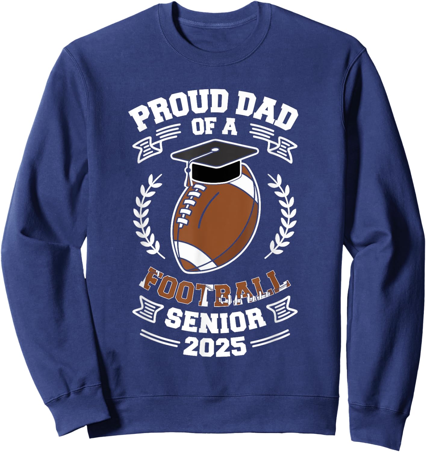 Proud dad of a football senior 2025 Sweatshirt - Sweatshirt | Navy