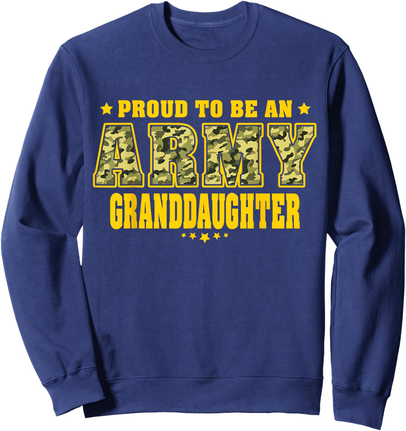 Proud To Be An Army Granddaughter - Camo Military Family Sweatshirt - Sweatshirt | Navy