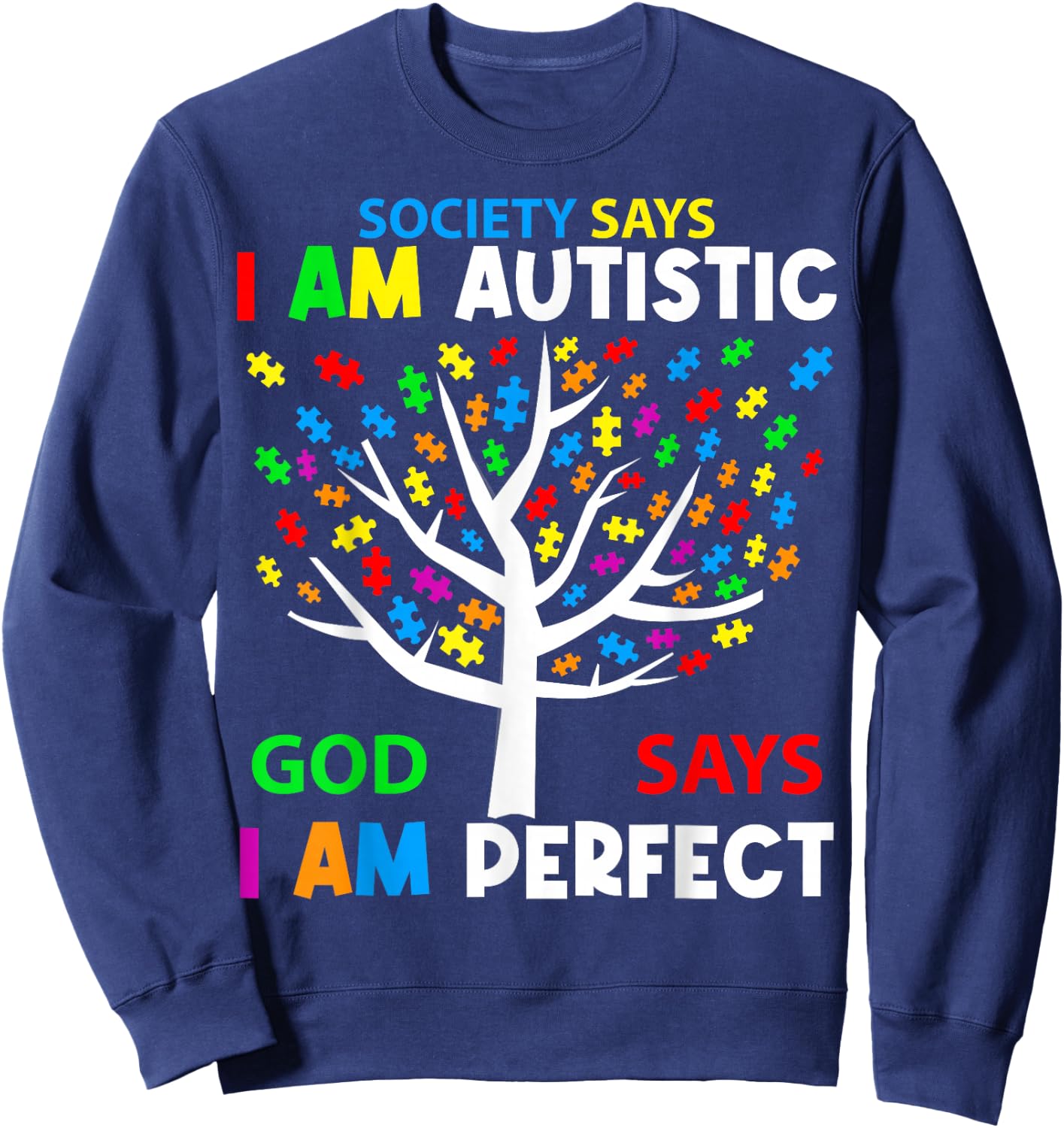 Die Gesellschaft sagt, ich bin autistisch Gott sagt, ich bin perfekte Autismus-Kinder Sweatshirt - Sweatshirt | Navy